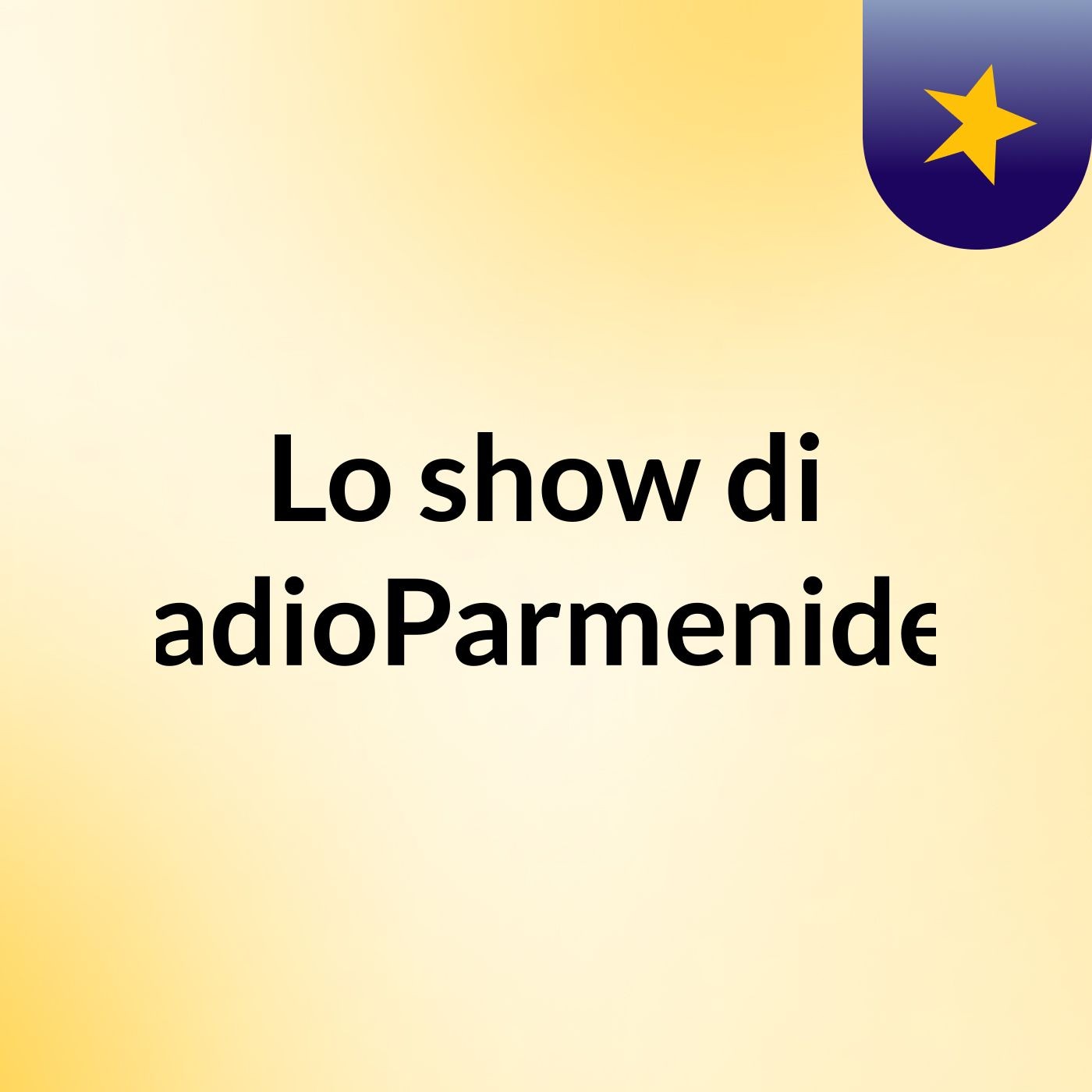 Lo show di RadioParmenidea cover art