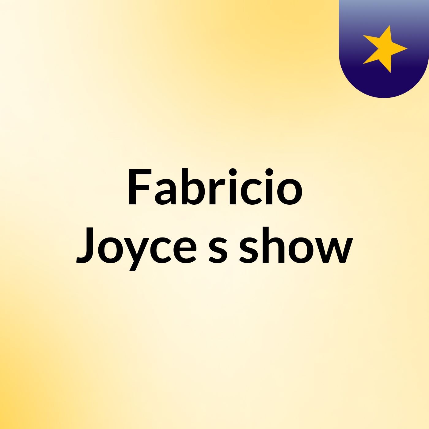 Fabricio Joyce's show