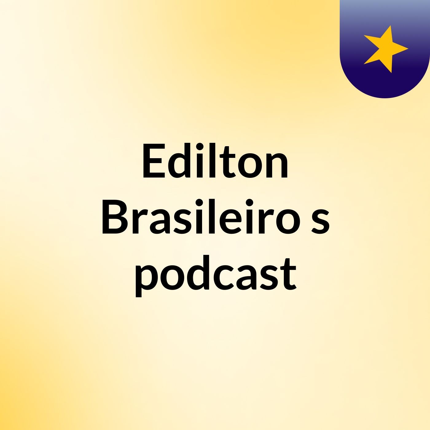 Edilton Brasileiro's podcast
