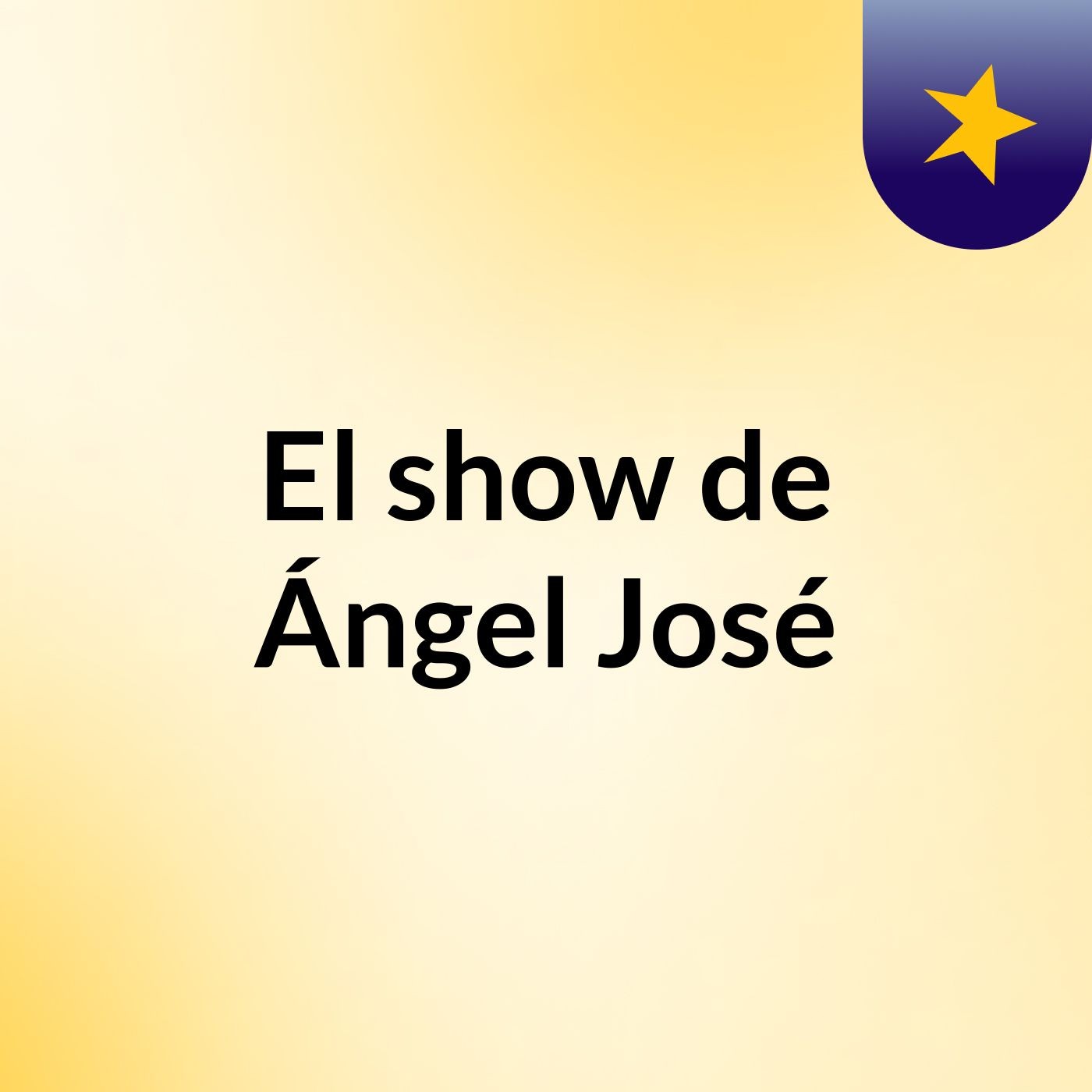 El show de Ángel José