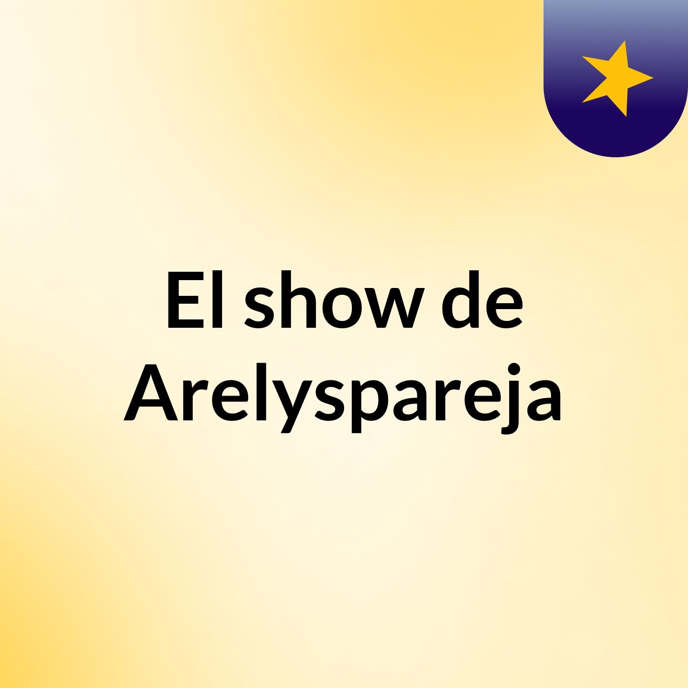 El show de Arelyspareja