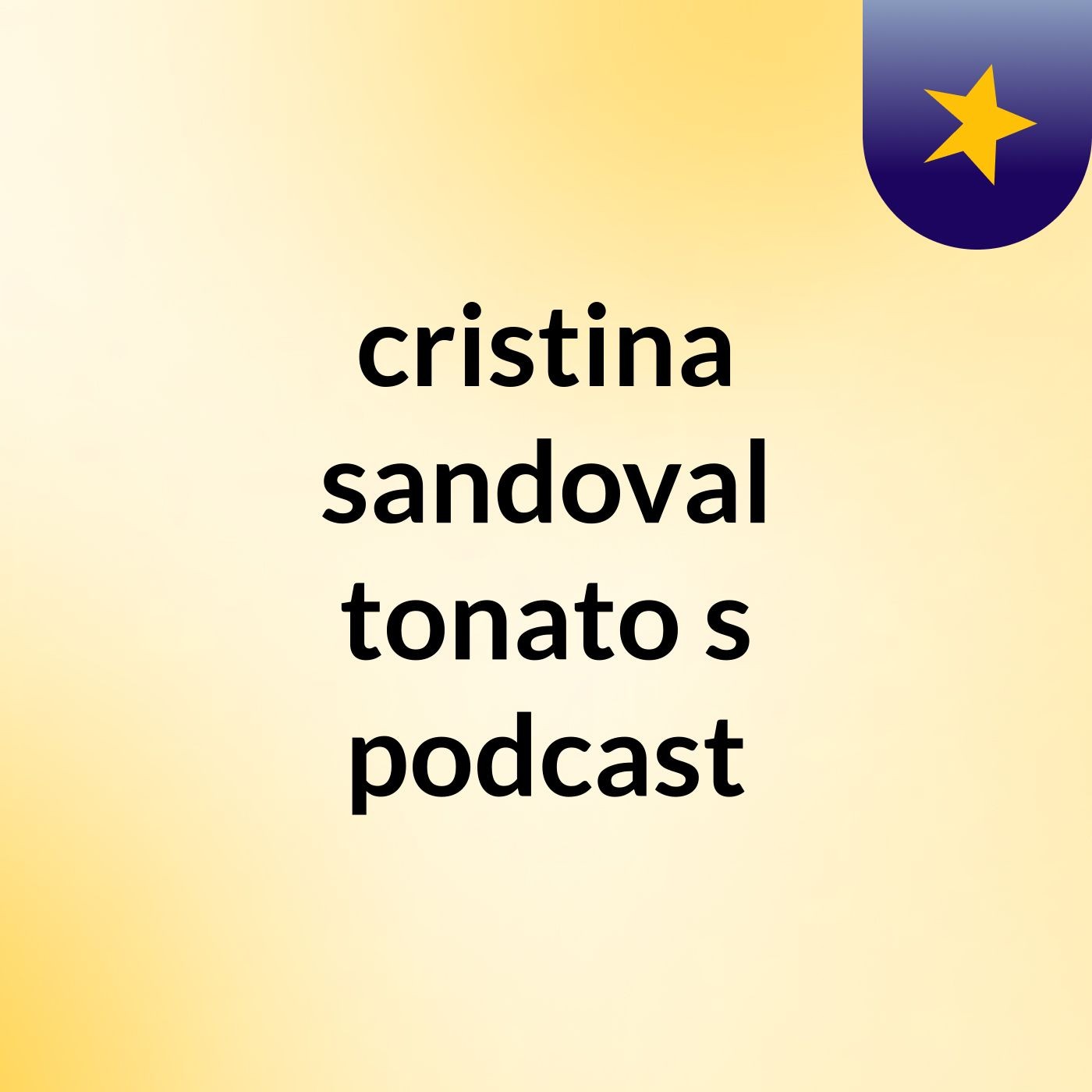 cristina sandoval tonato's podcast