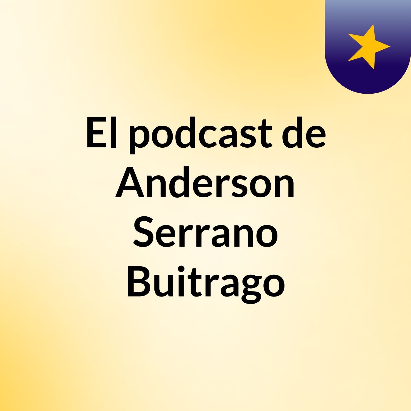 El podcast de Anderson Serrano Buitrago podcast artwork