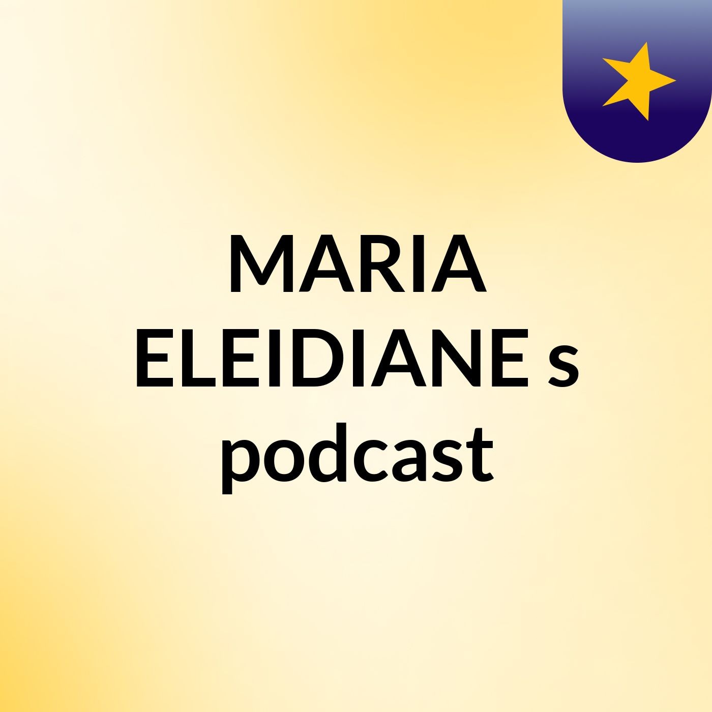 MARIA ELEIDIANE's podcast
