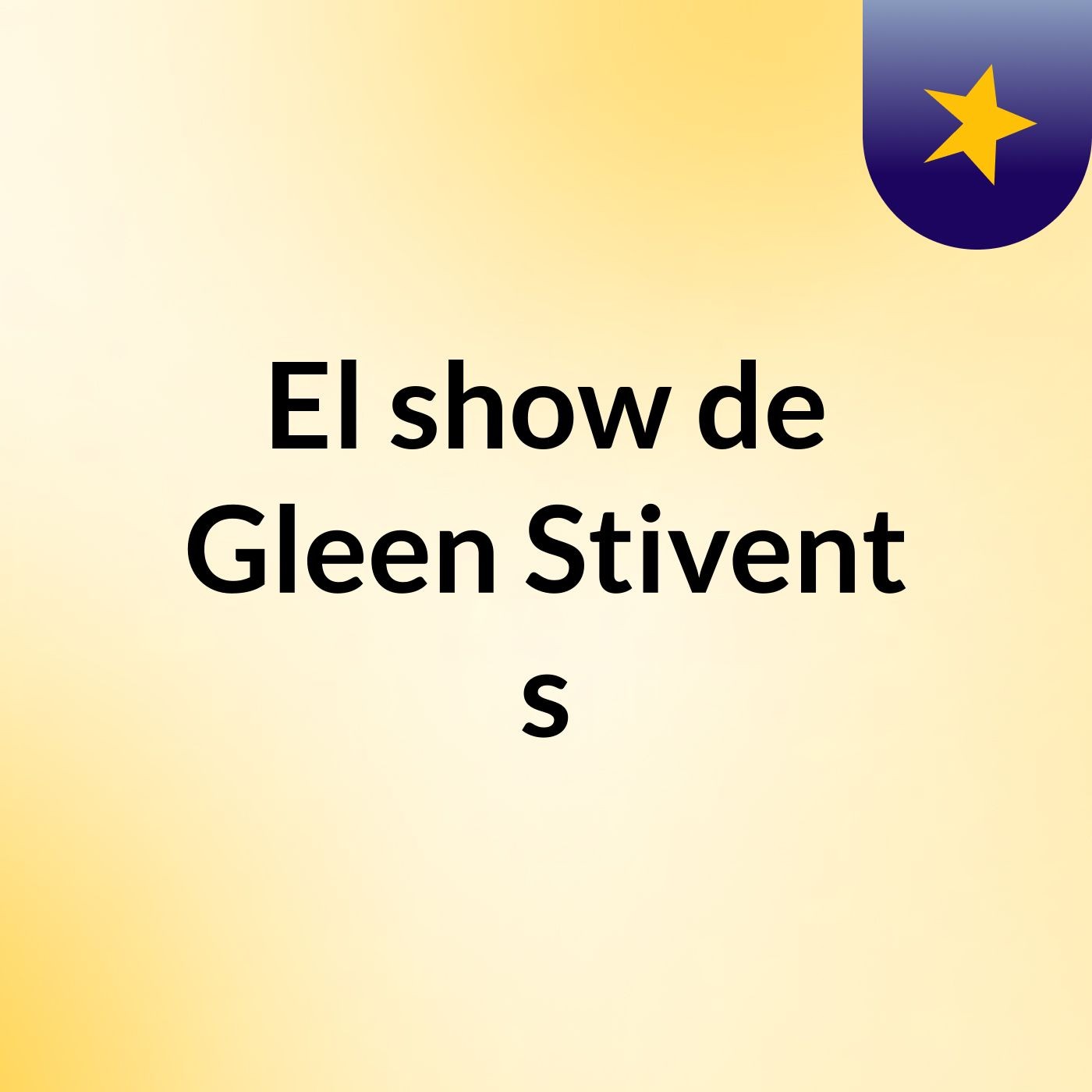 El show de Gleen Stivent's