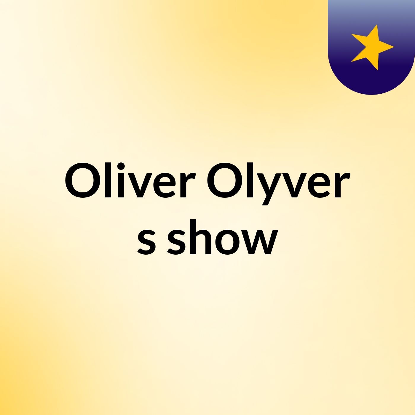 Oliver Olyver's show cover art