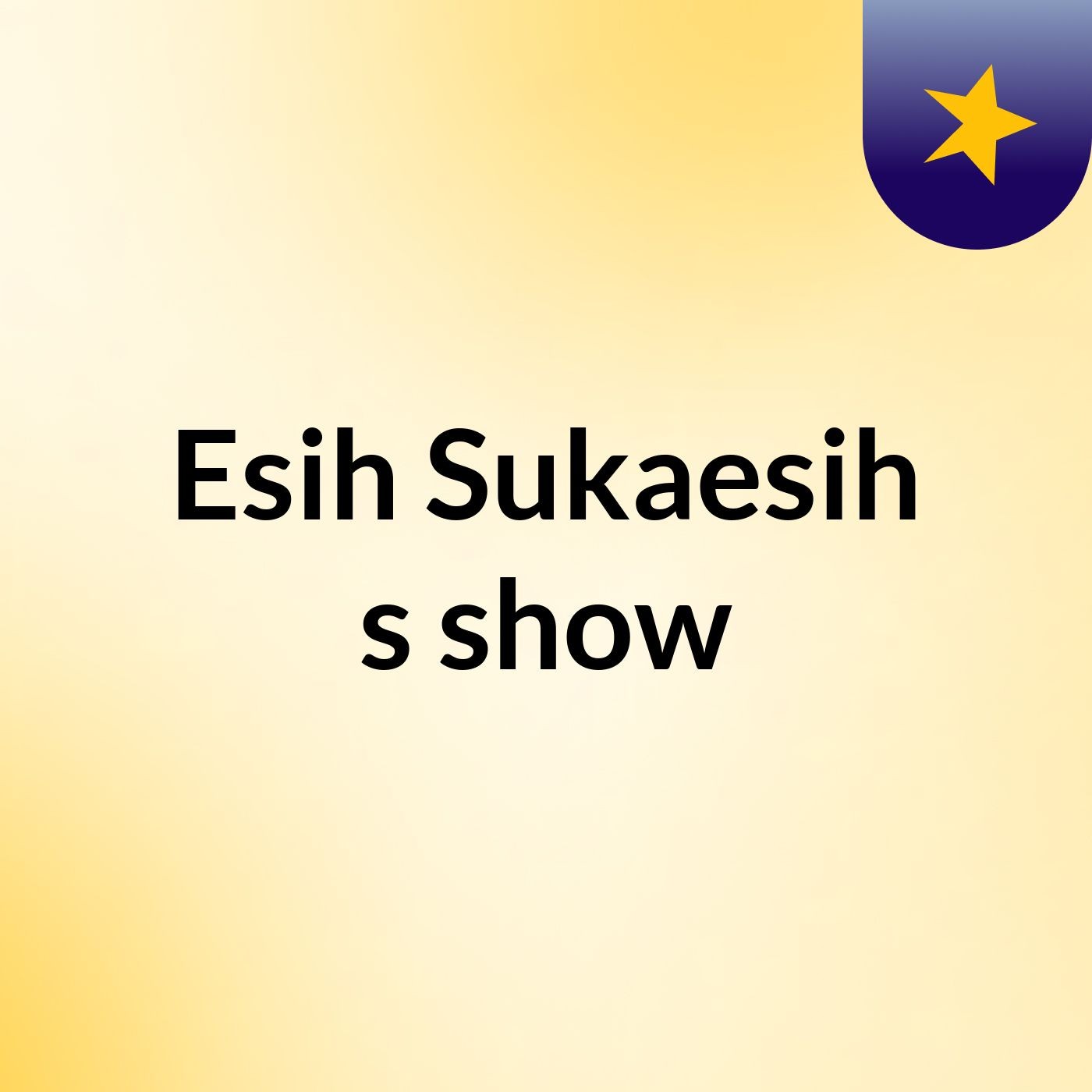 Esih Sukaesih's show