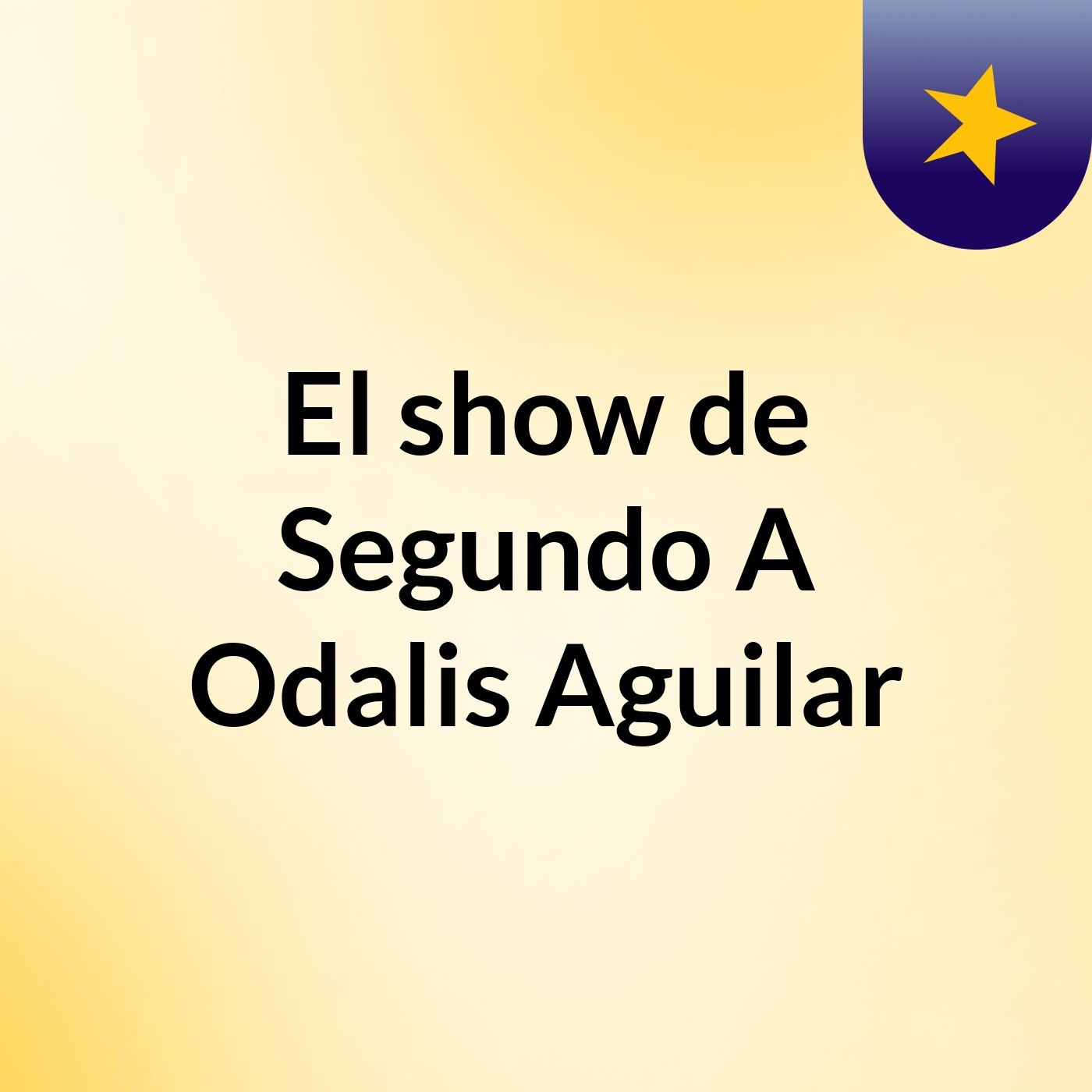 El show de Segundo A Odalis Aguilar