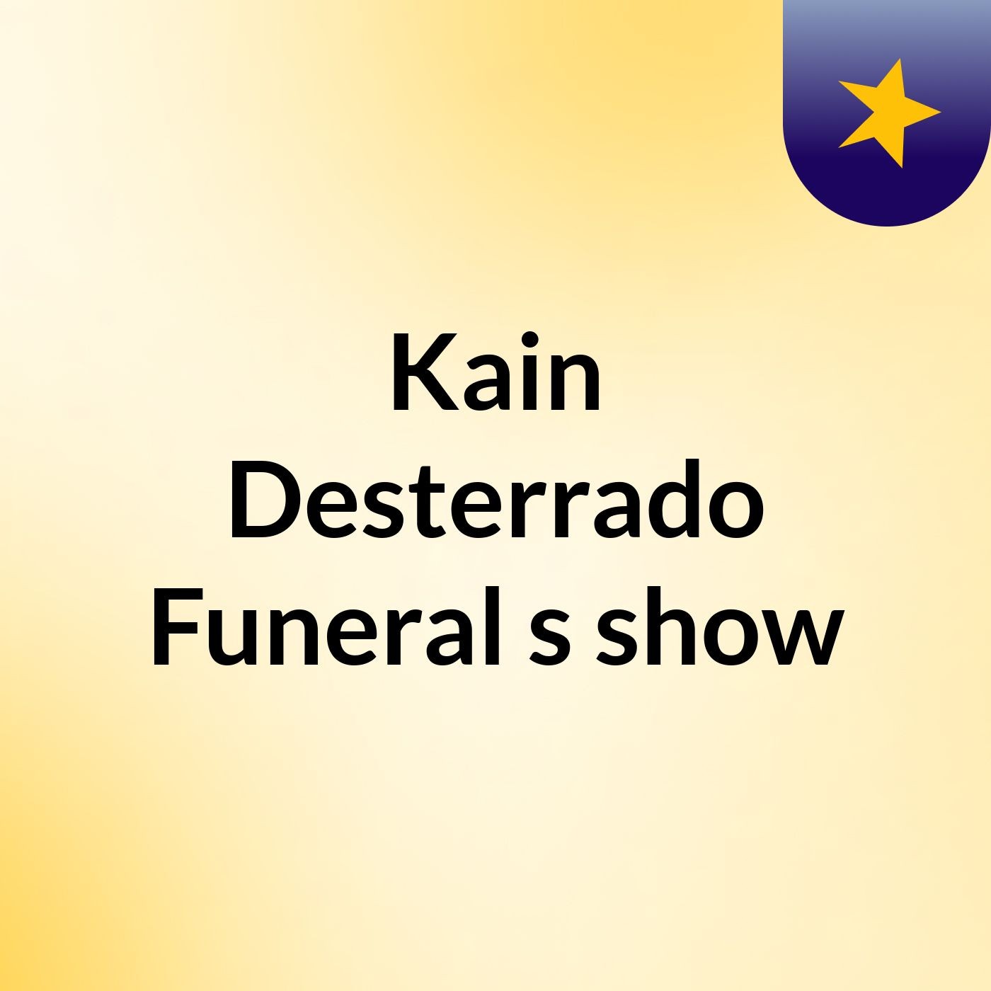 Kain Desterrado Funeral's show