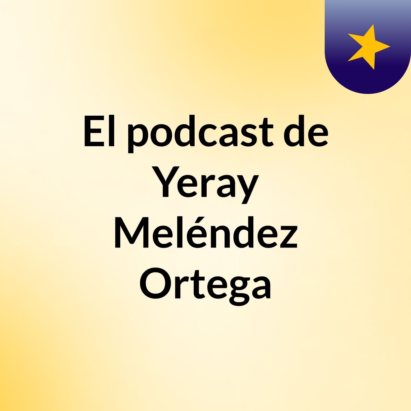 El podcast de Yeray Meléndez Ortega