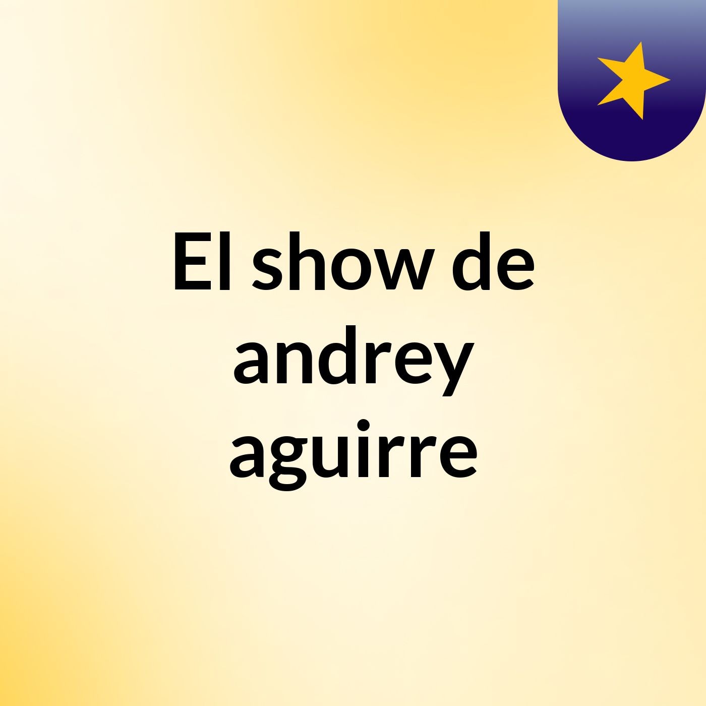 El show de andrey aguirre cover art