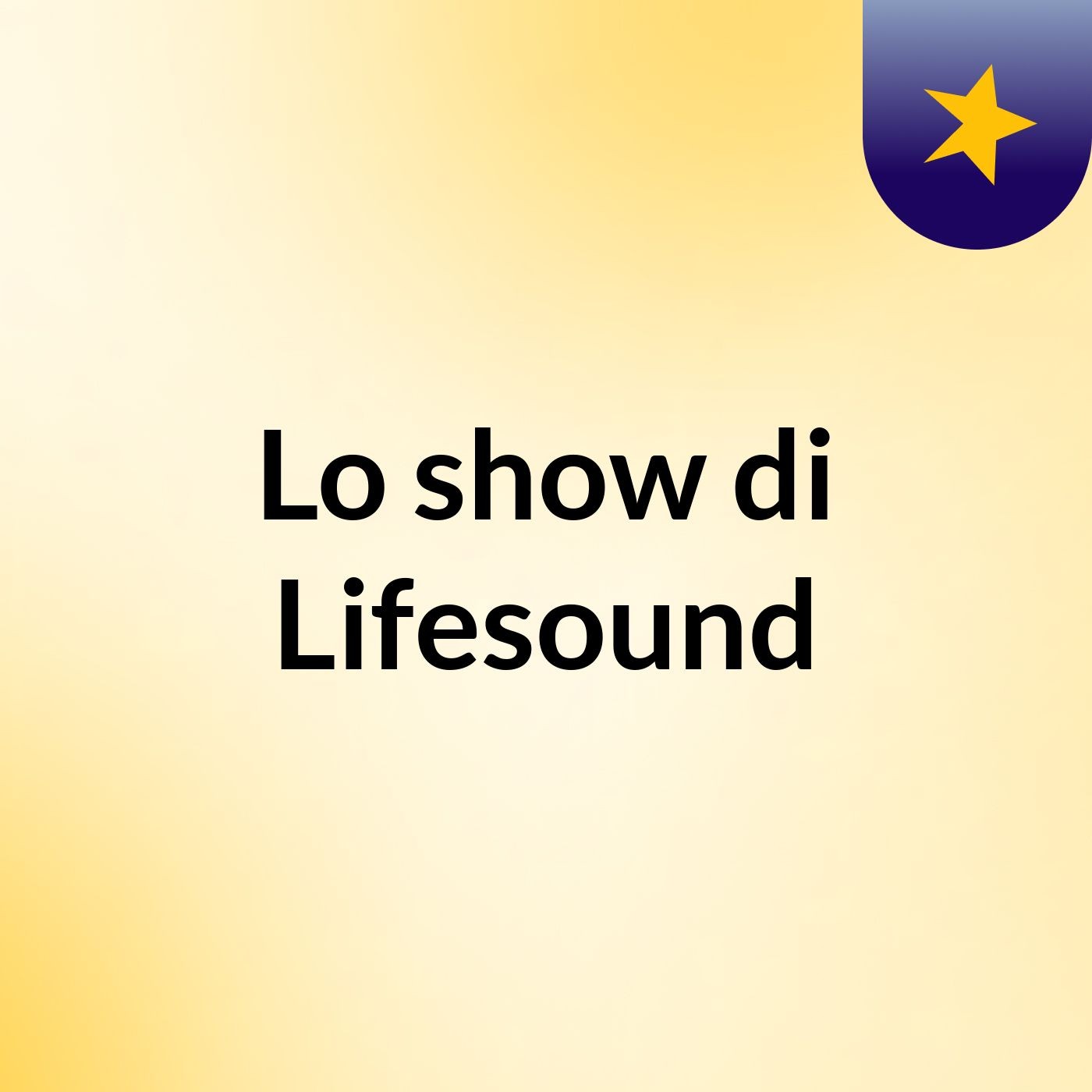 Lo show di Lifesound