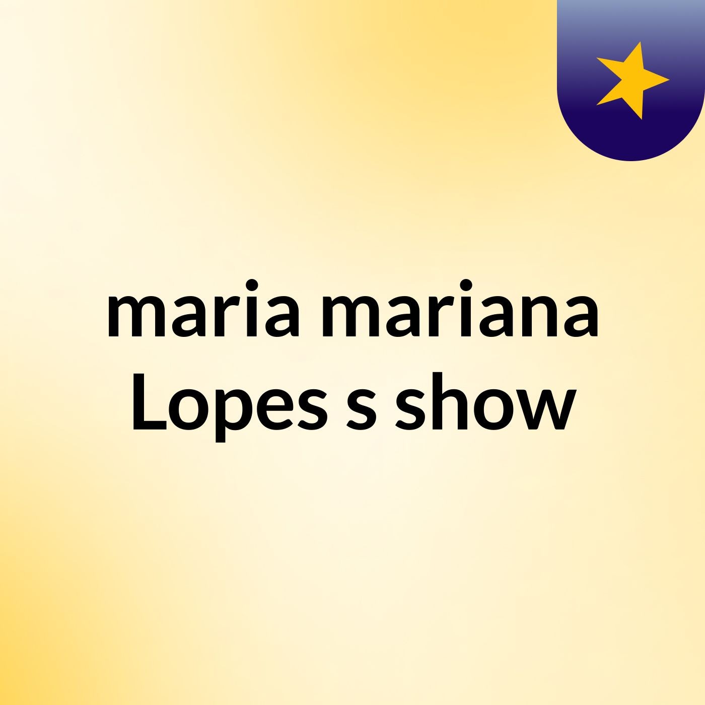 maria mariana Lopes's show