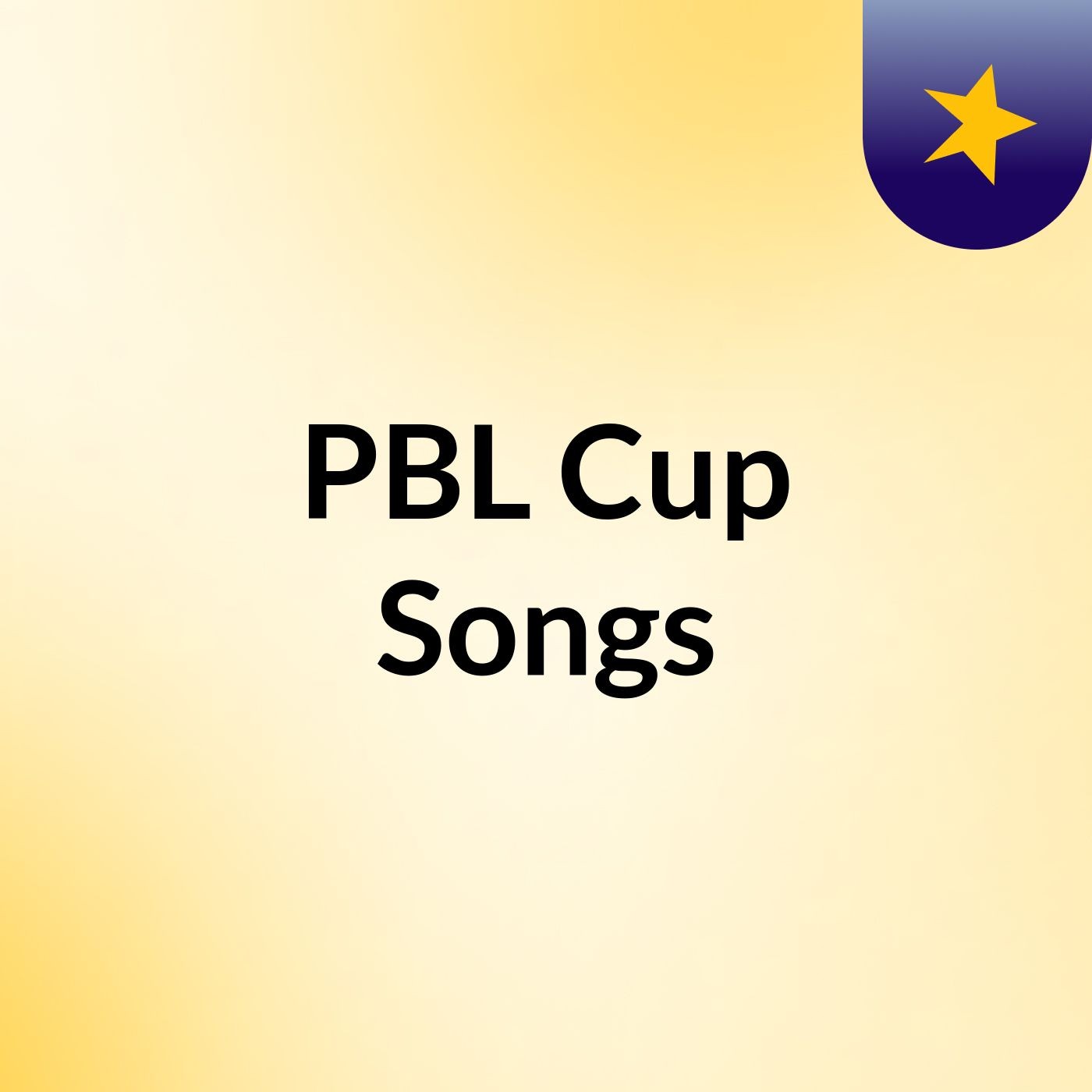 PBL Cup Songs