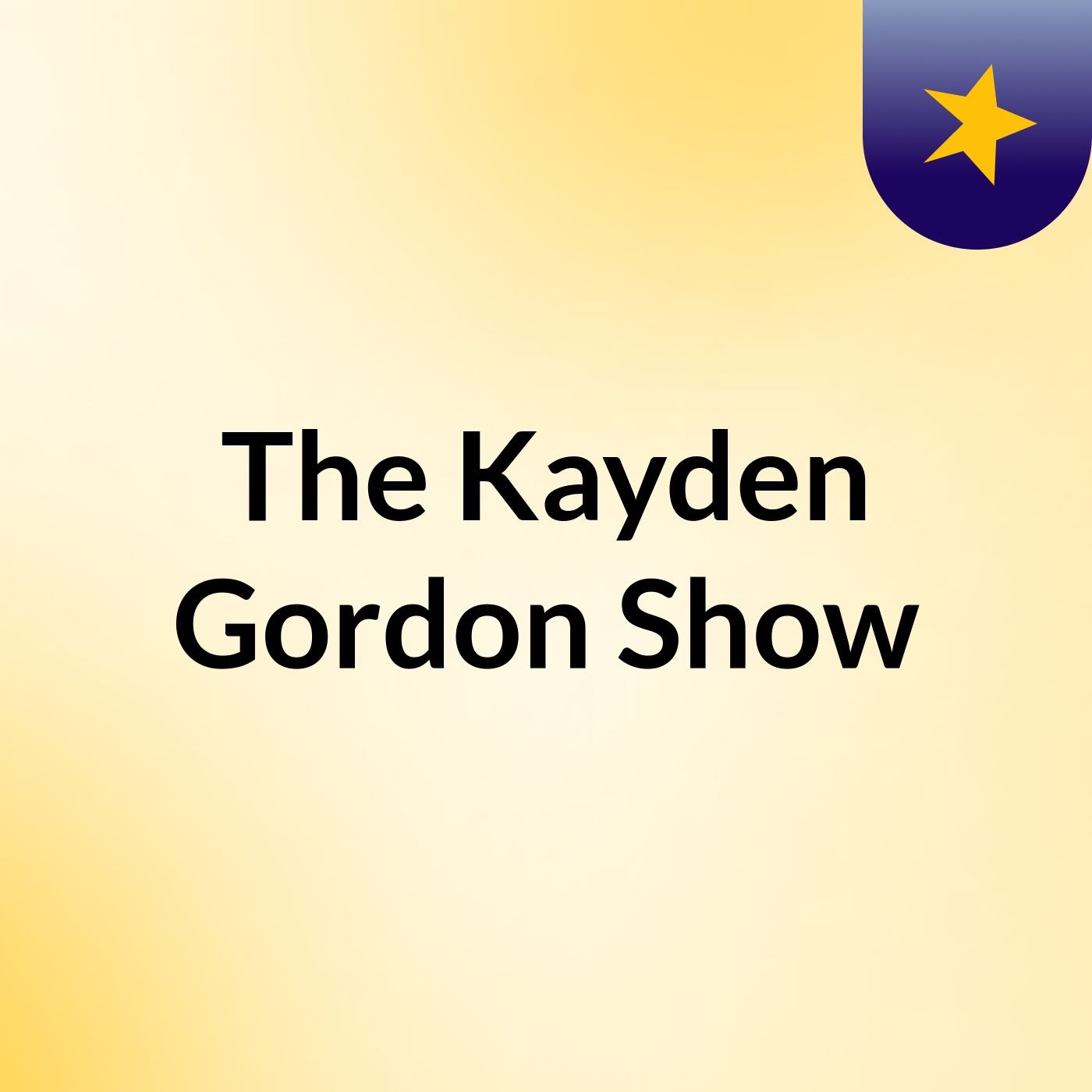 The Kayden Gordon Show