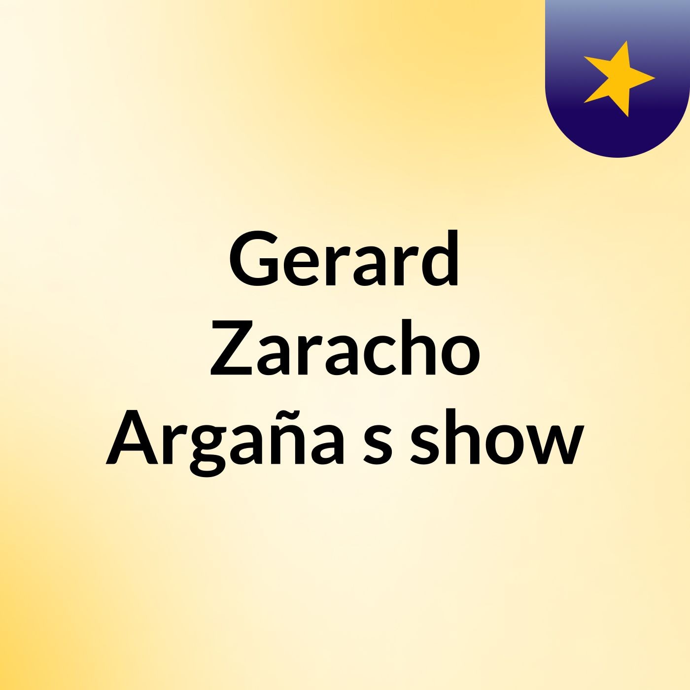 Gerard Zaracho Argaña's show