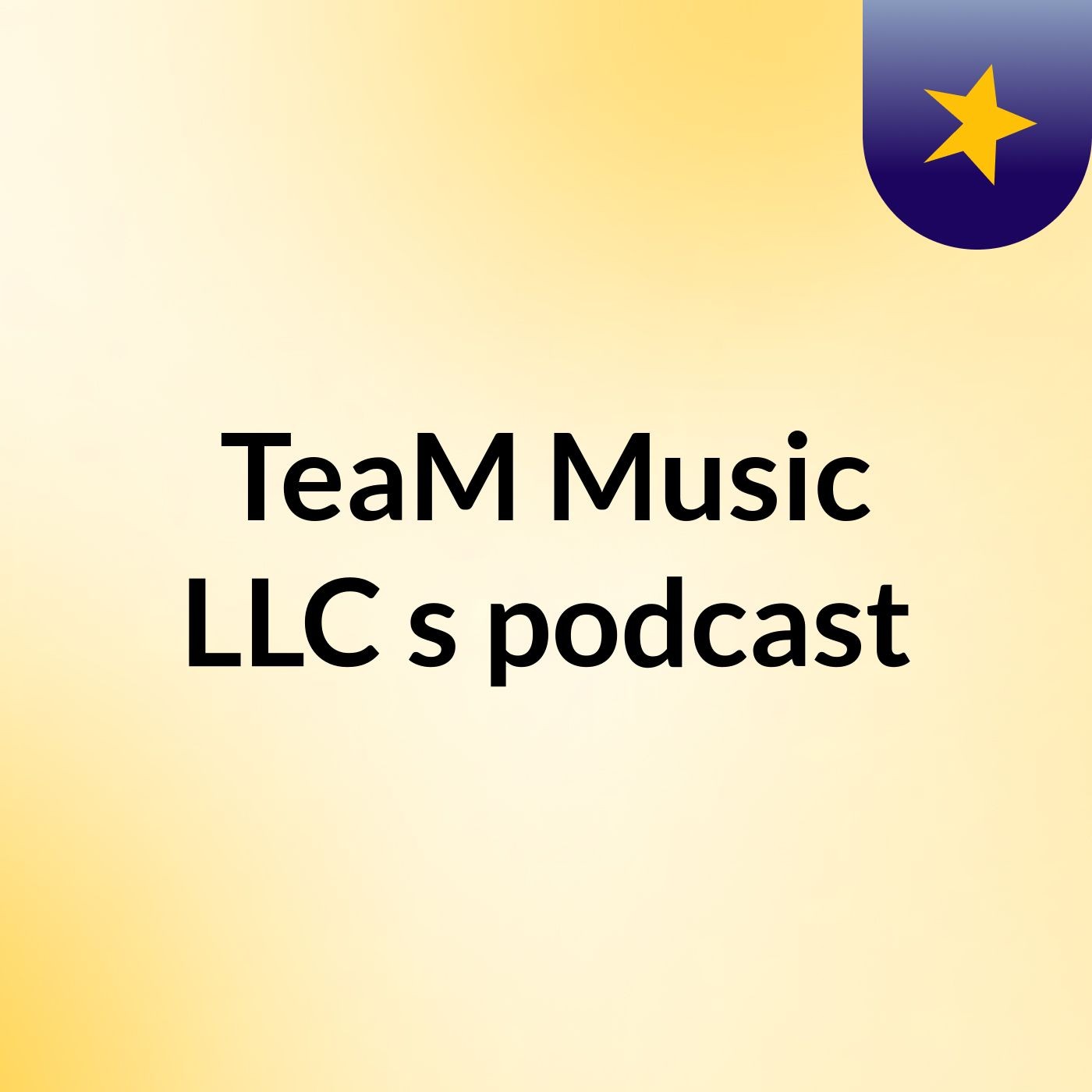 TeaM Music,LLC's podcast