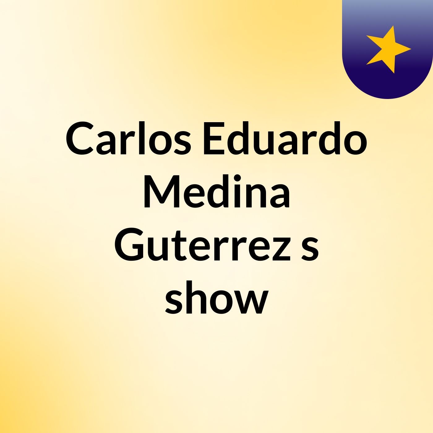 Carlos Eduardo Medina Guterrez\'s show