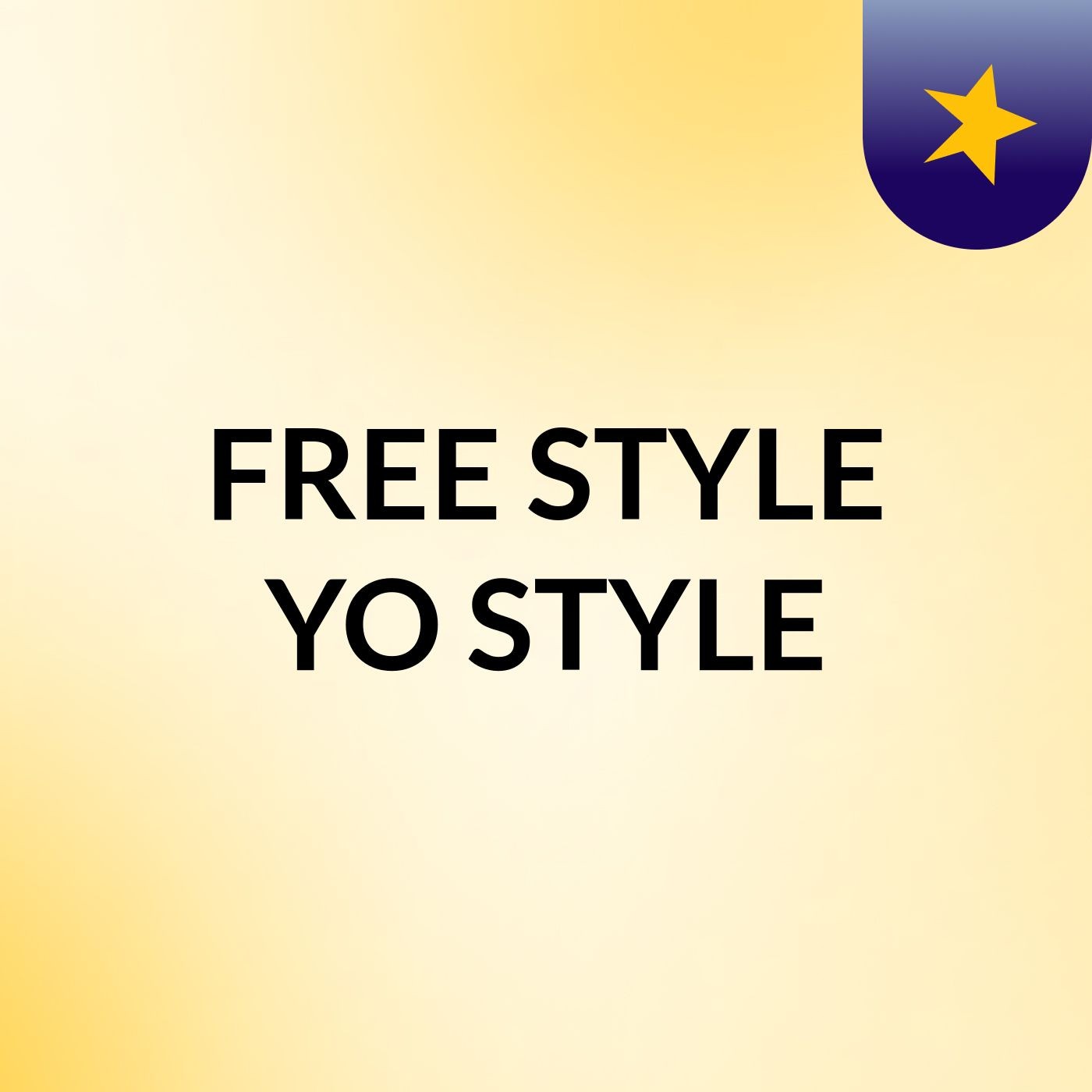 FREE STYLE YO STYLE