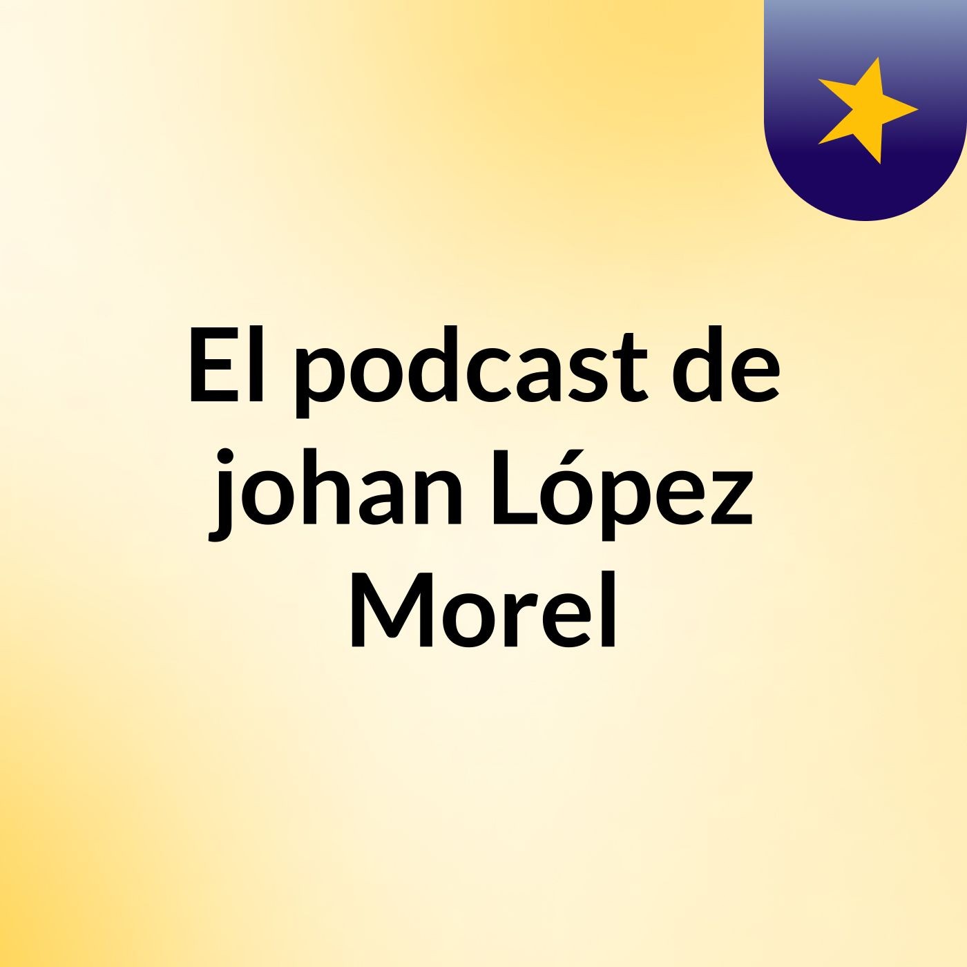 El podcast de johan López Morel