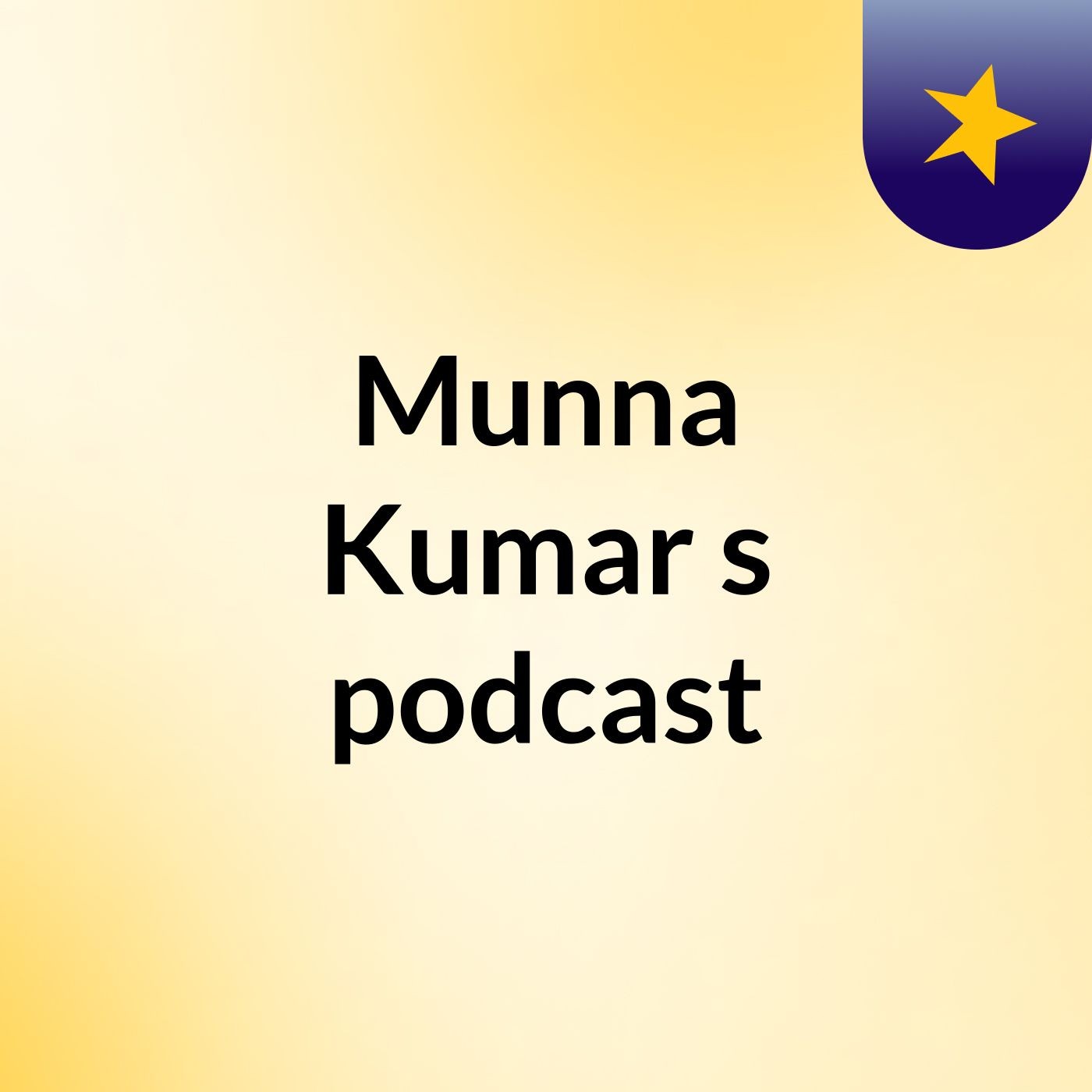 Munna Kumar's podcast