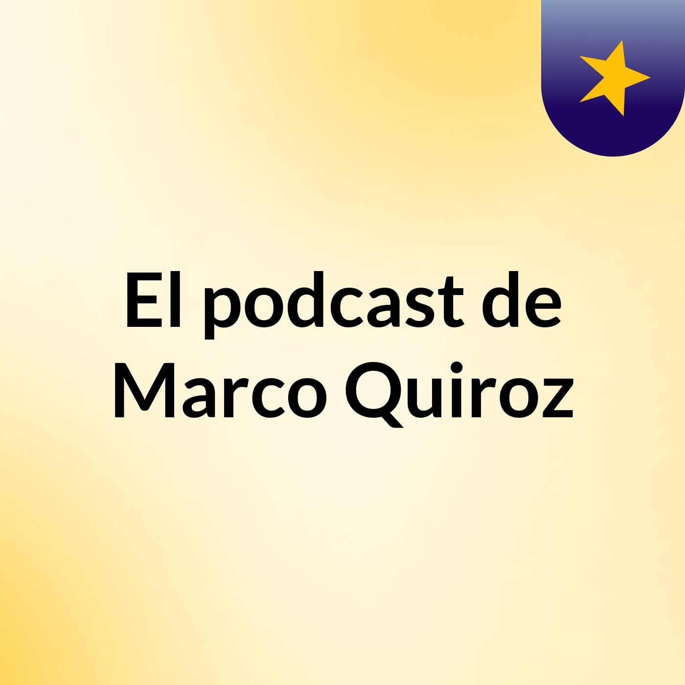 El podcast de Marco Quiroz