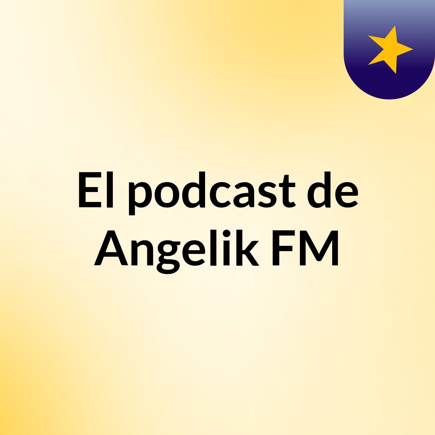 El podcast de Angelik FM