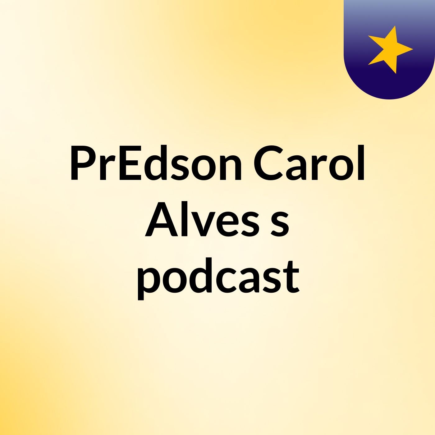 PrEdson Carol Alves's podcast