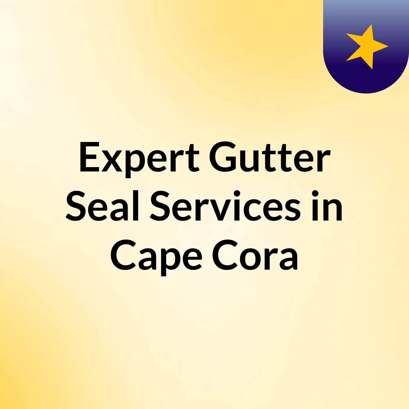 Expert Gutter Seal Services in Cape Cora podcast artwork