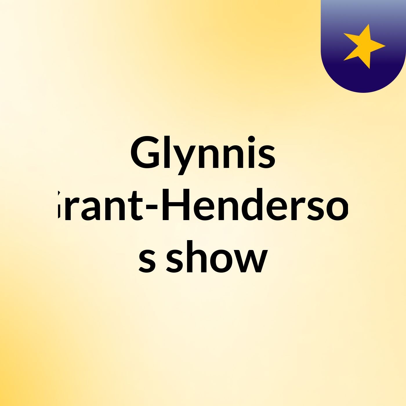 Glynnis Grant-Henderson's show