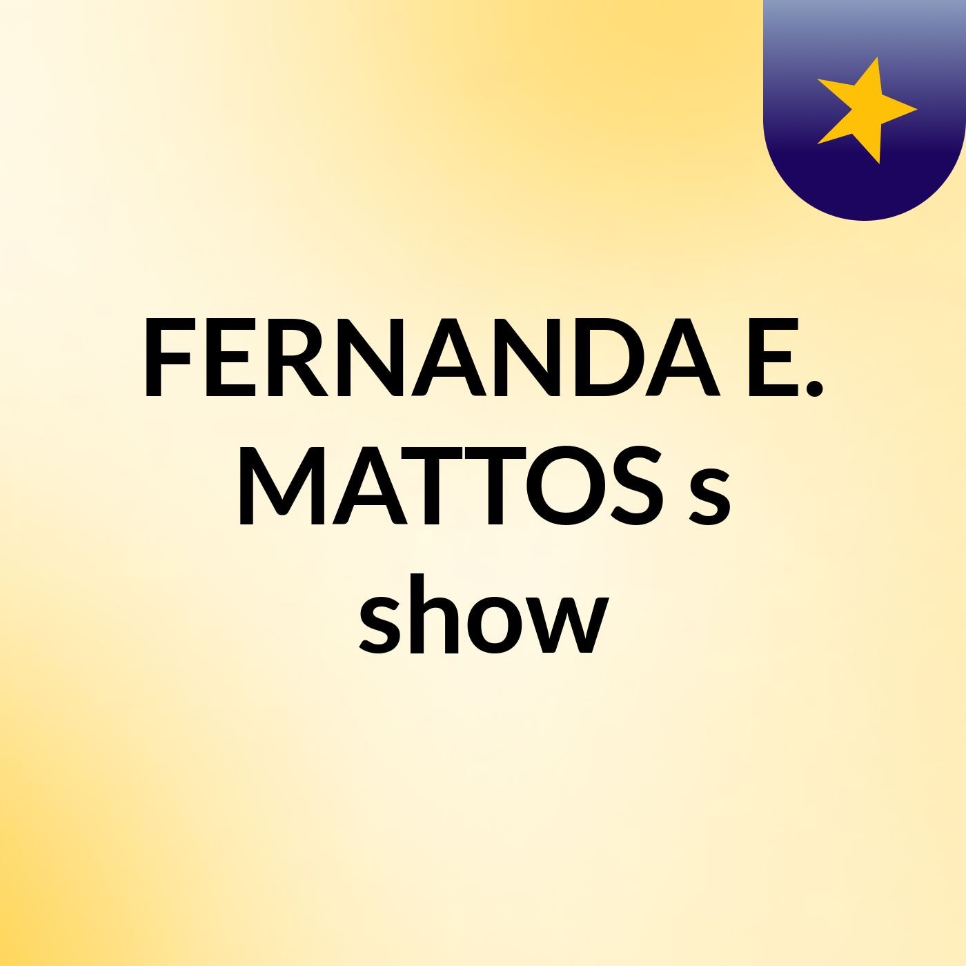 FERNANDA E. MATTOS's show