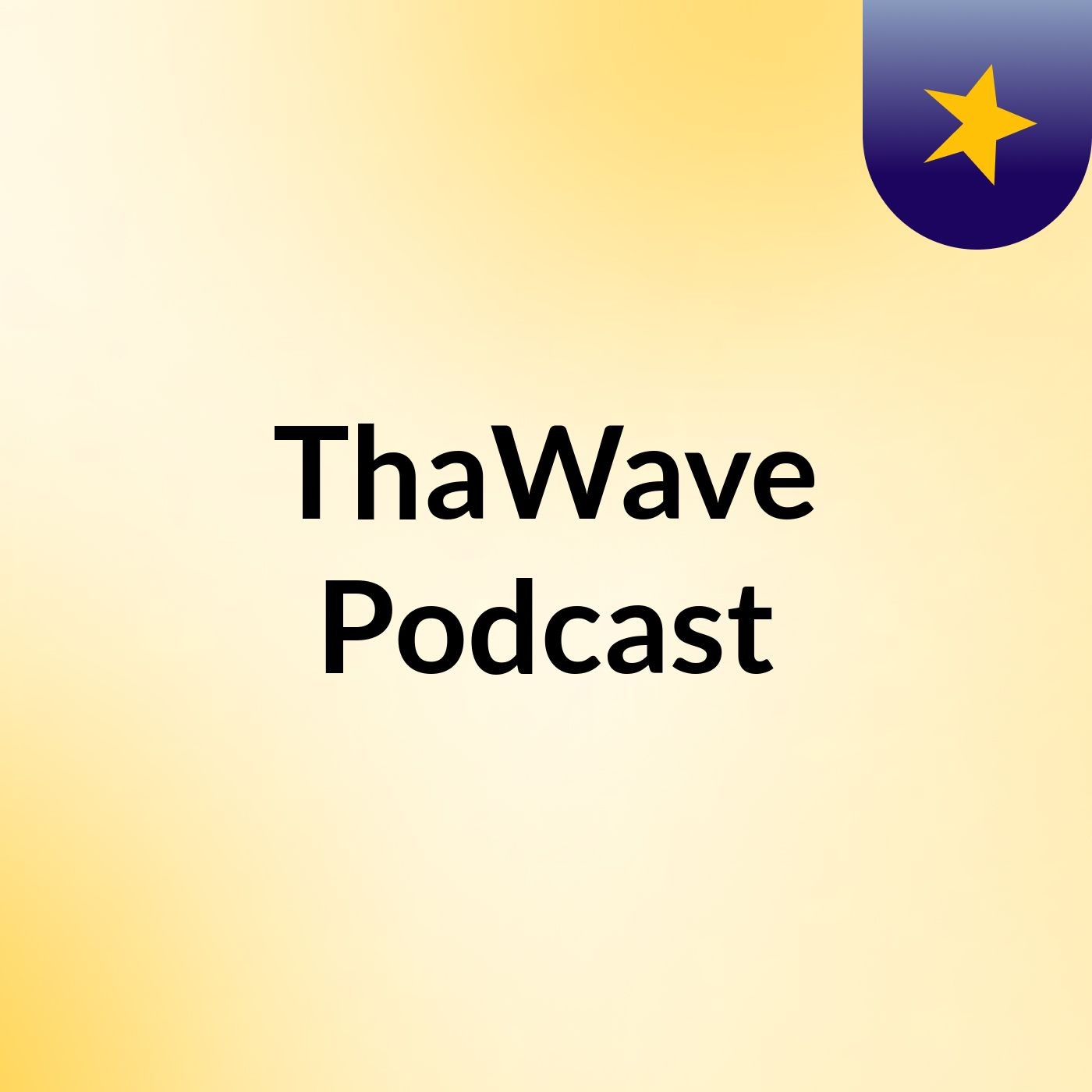 ThaWave Podcast
