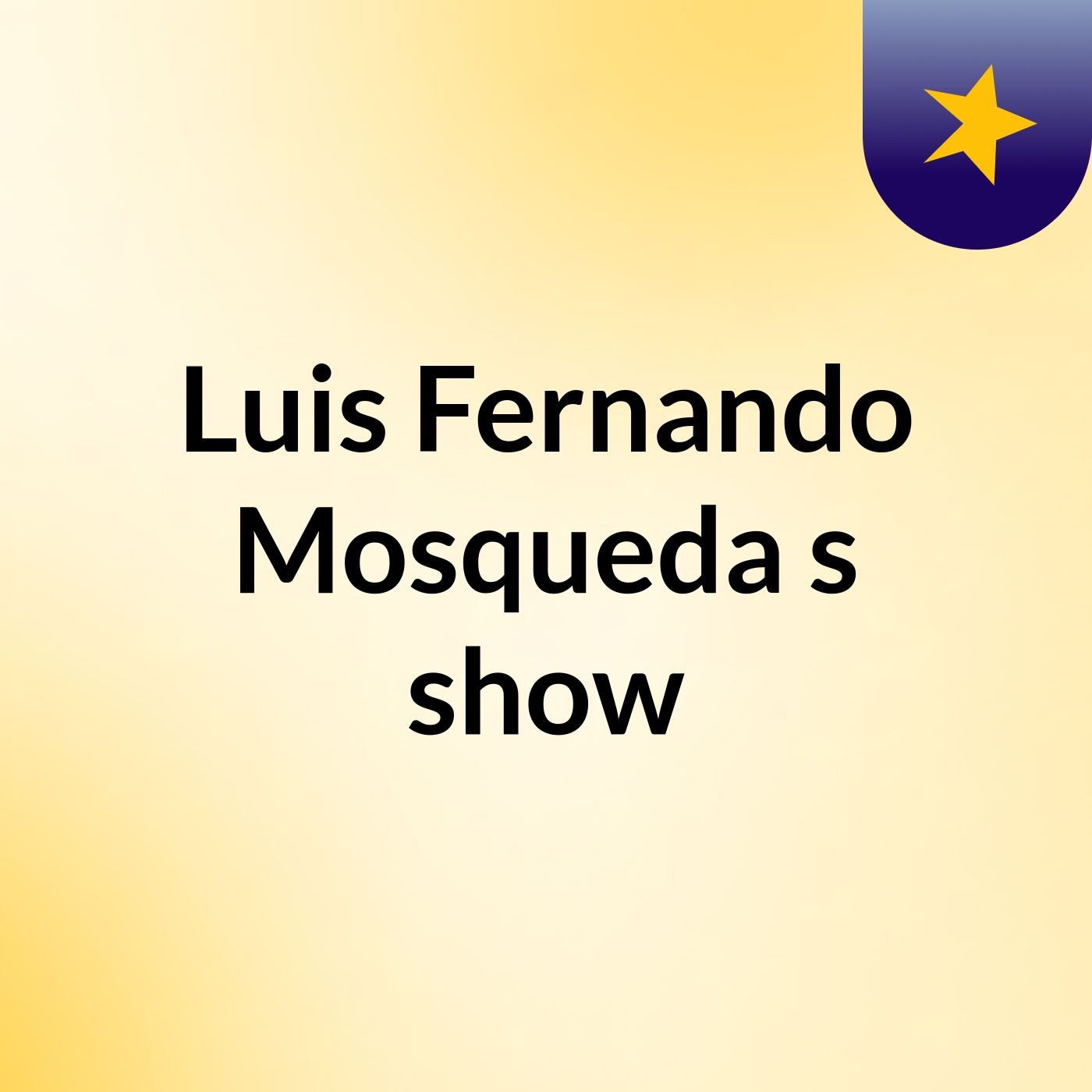 Luis Fernando Mosqueda's show