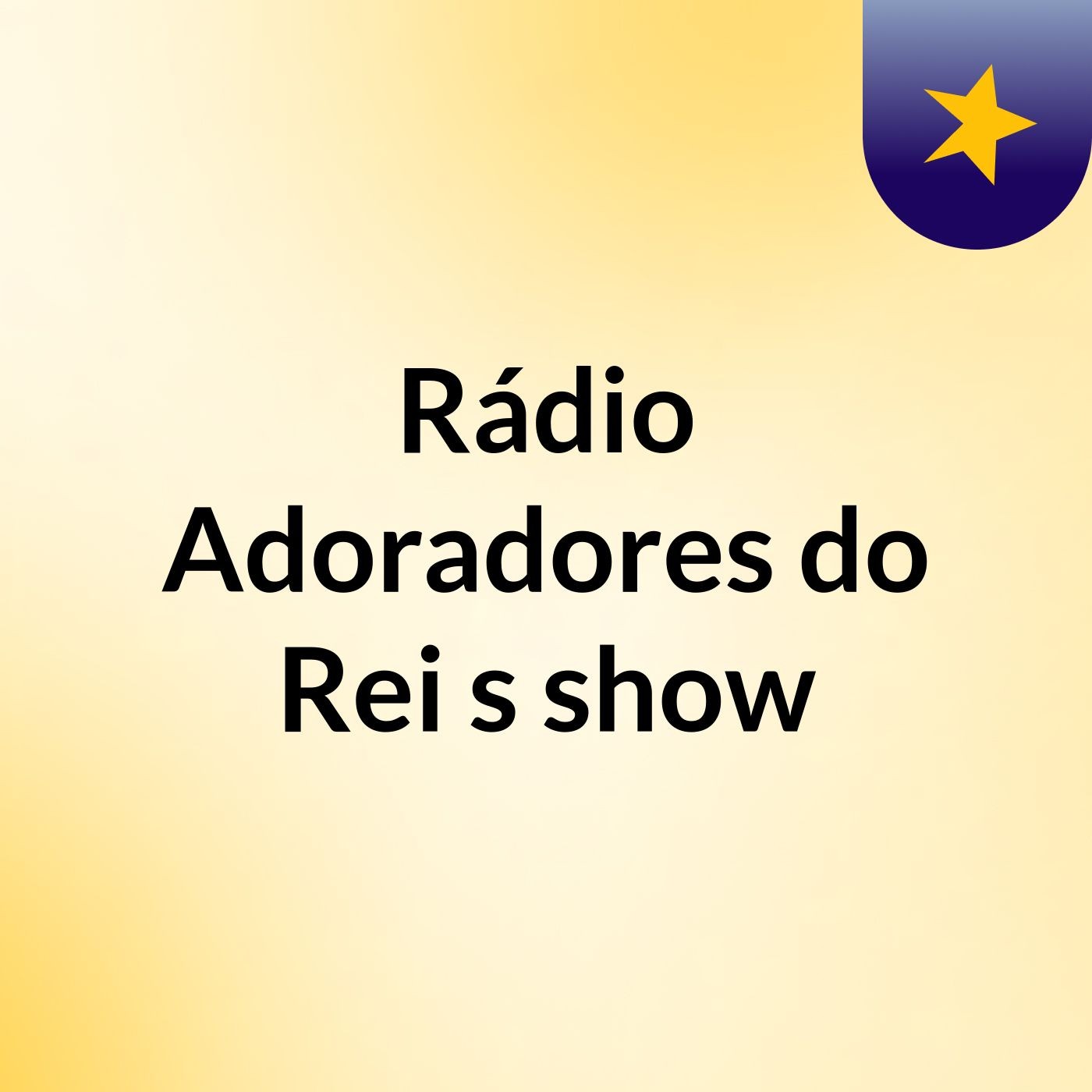Rádio Adoradores do Rei's show