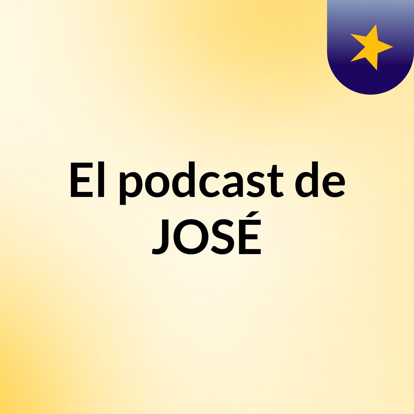 El podcast de JOSÉ