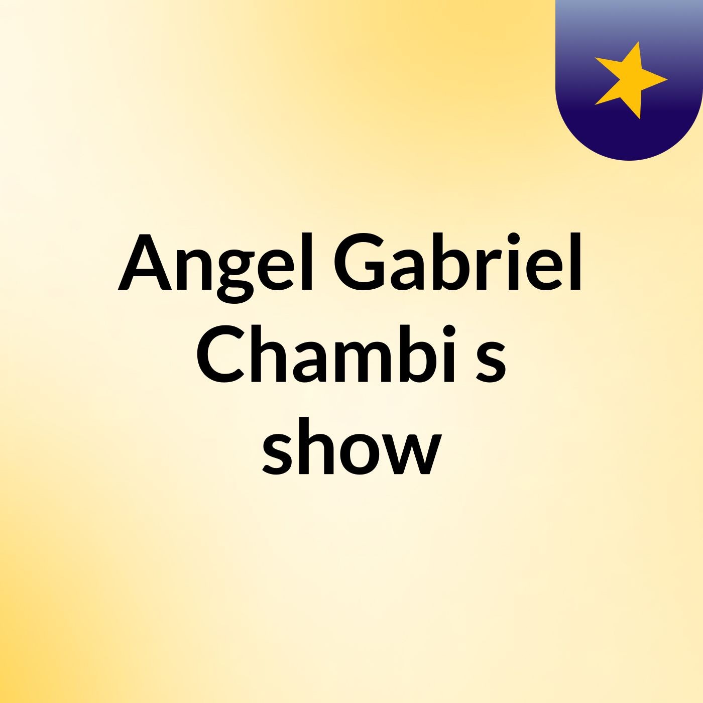 Angel Gabriel Chambi's show