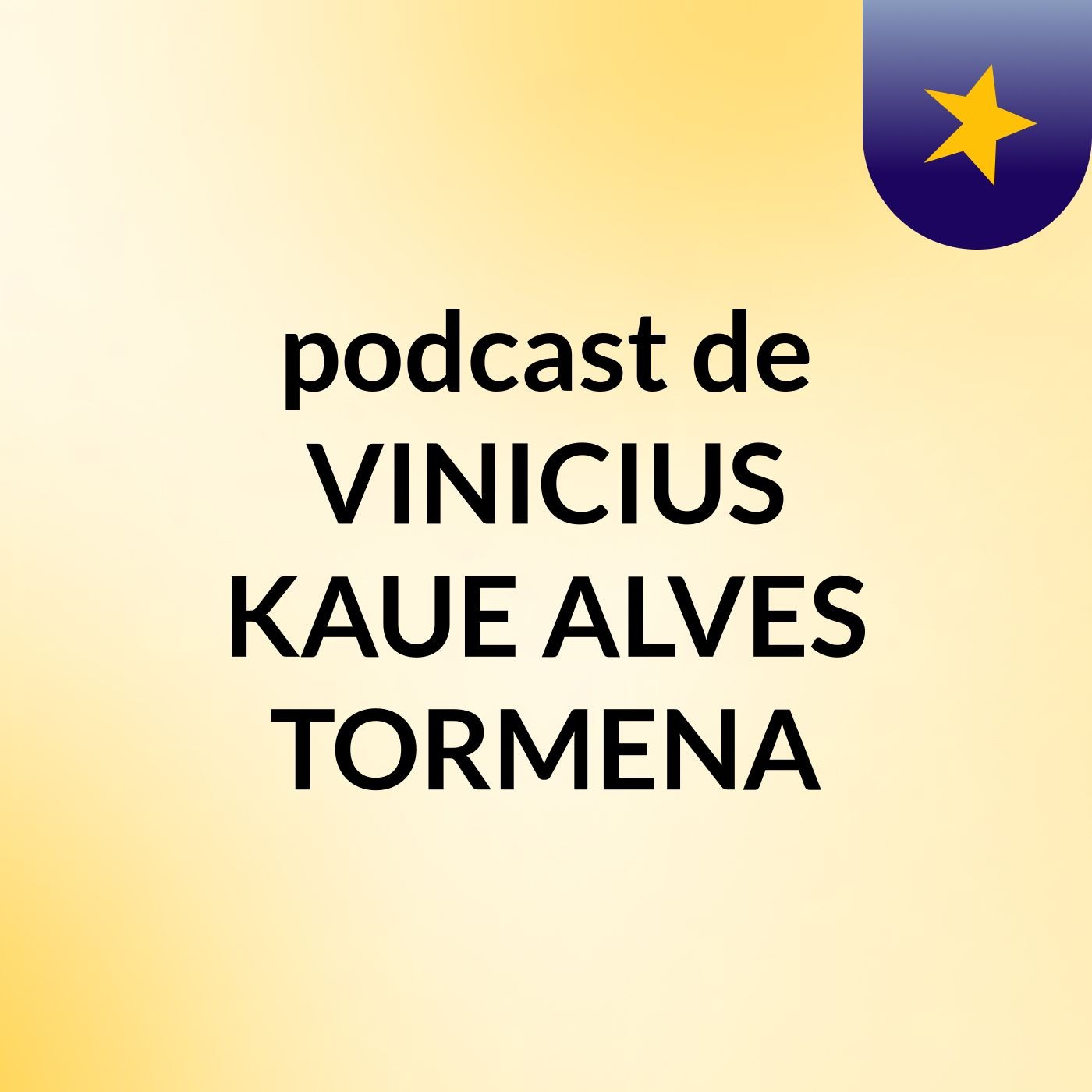 podcast de VINICIUS KAUE ALVES TORMENA podcast artwork