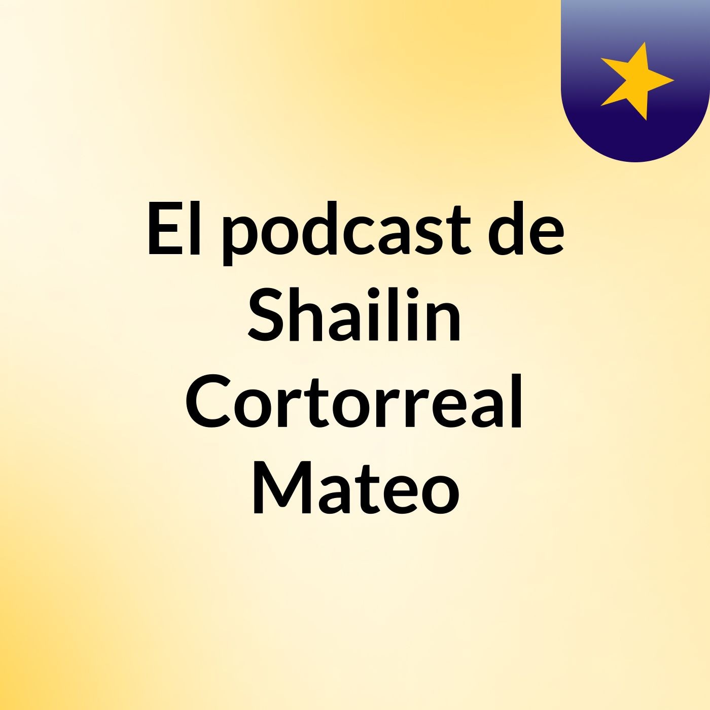 El podcast de Shailin Cortorreal Mateo podcast artwork