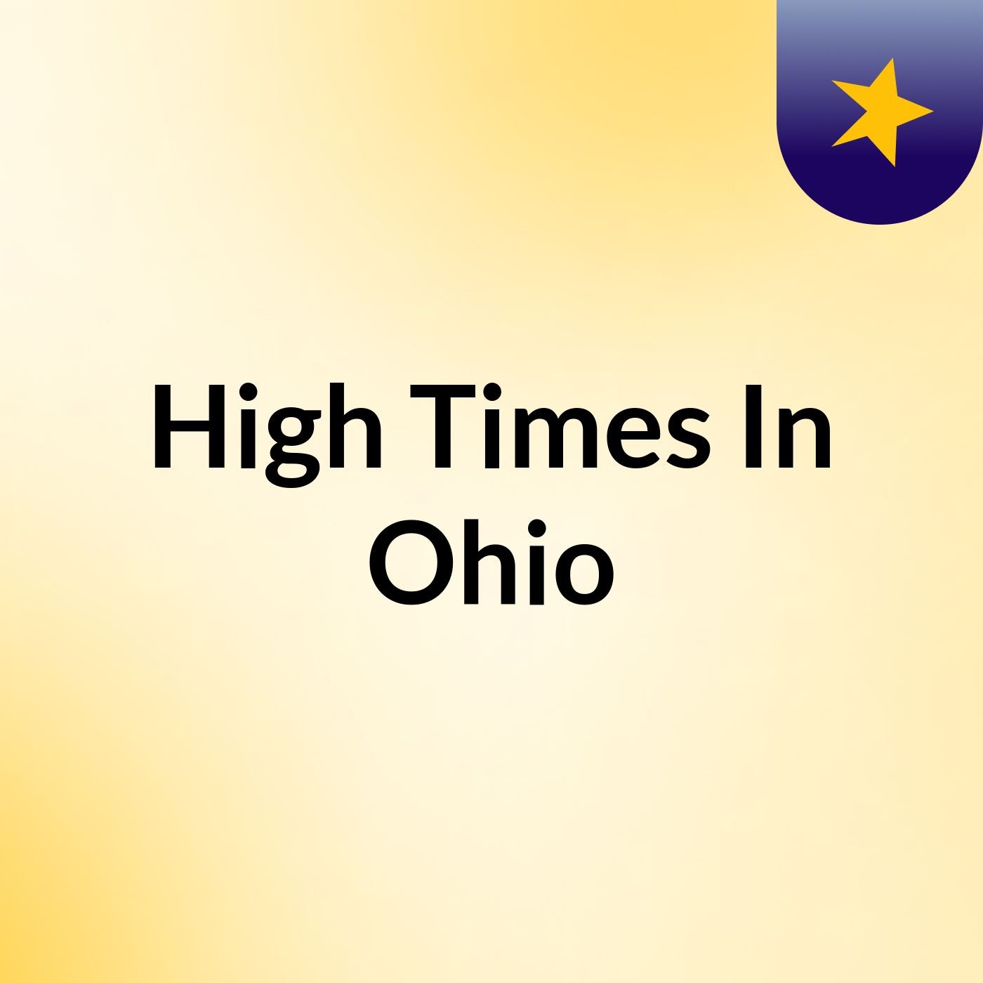 High Times In Ohio