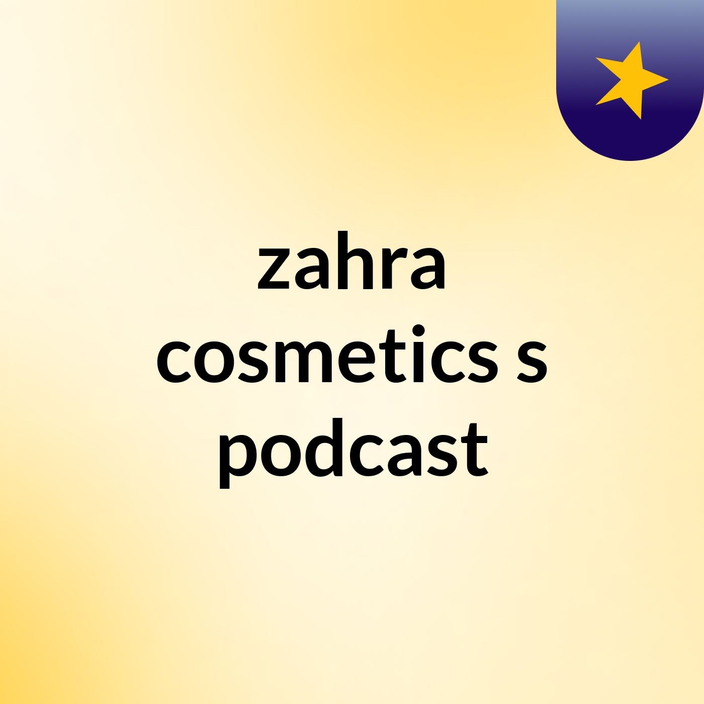 zahra cosmetics's podcast podcast artwork