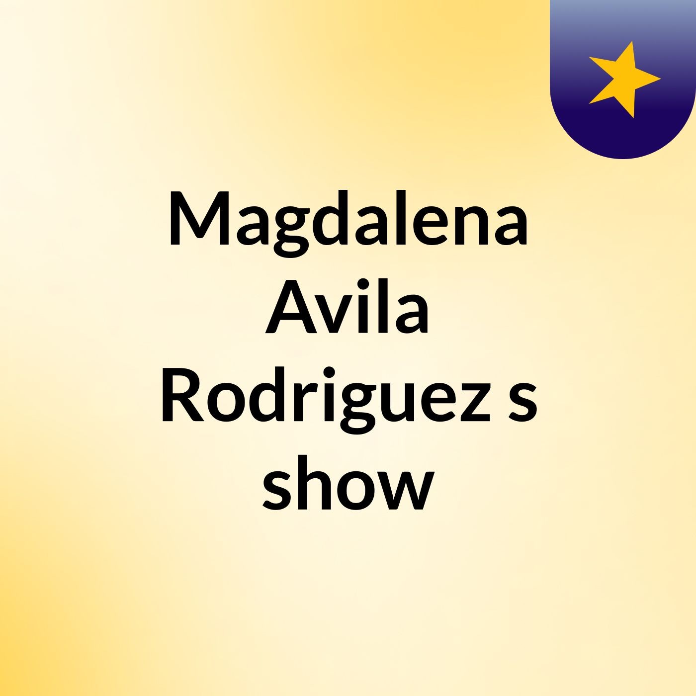 Magdalena Avila Rodriguez's show