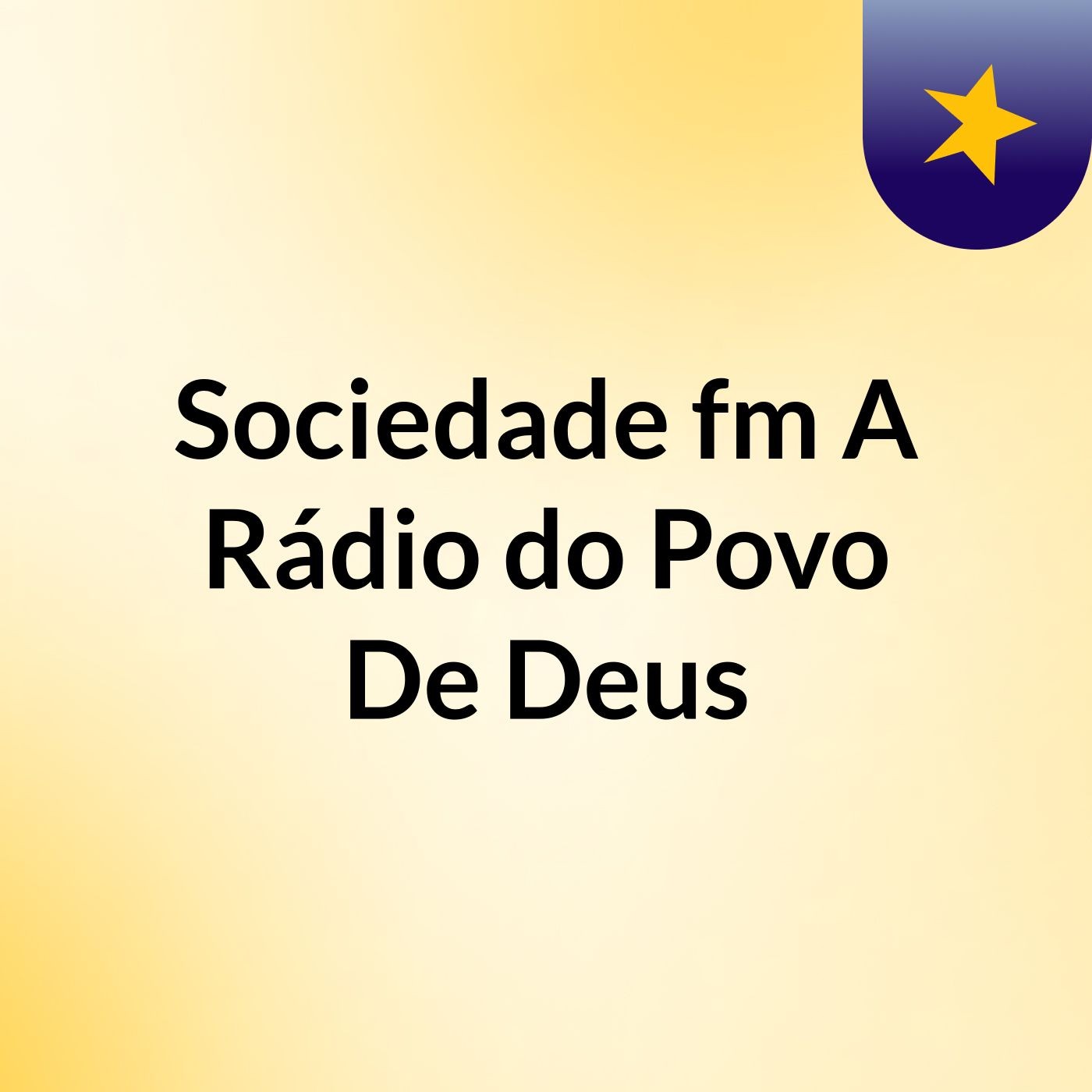 Sociedade fm  A Rádio  do  Povo  De Deus