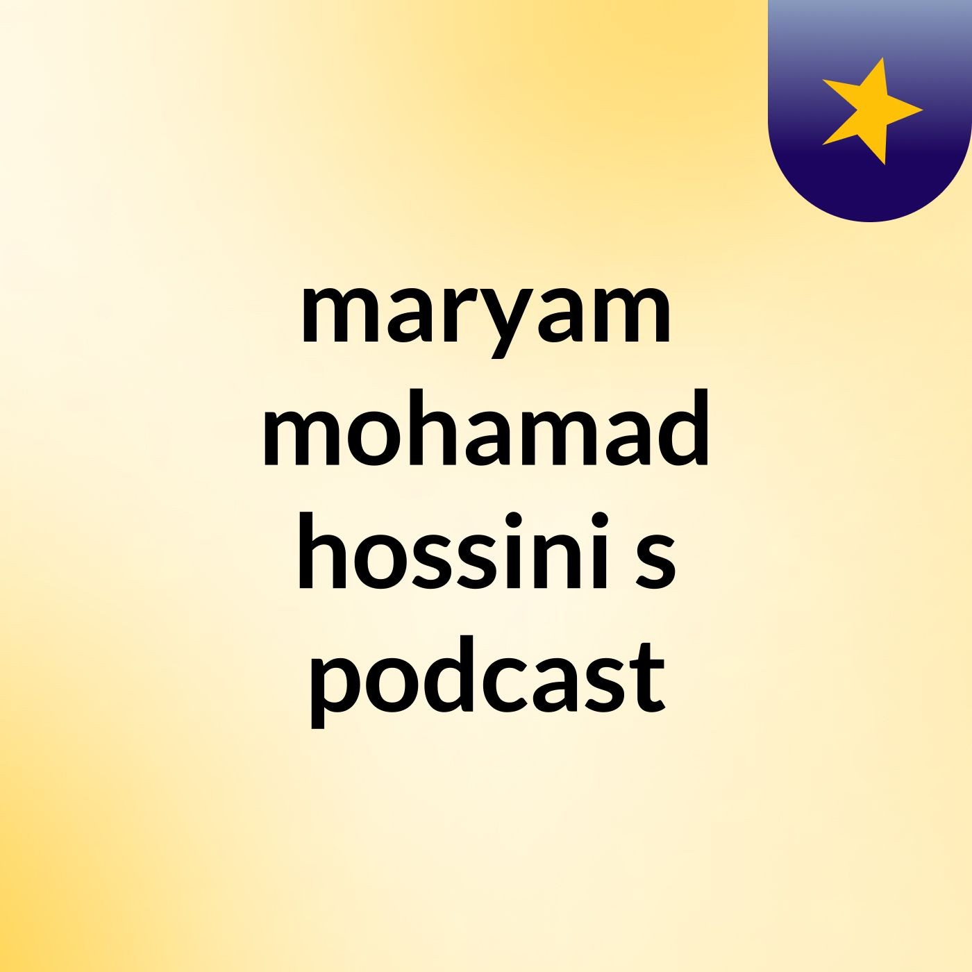 maryam mohamad hossini's podcast podcast artwork