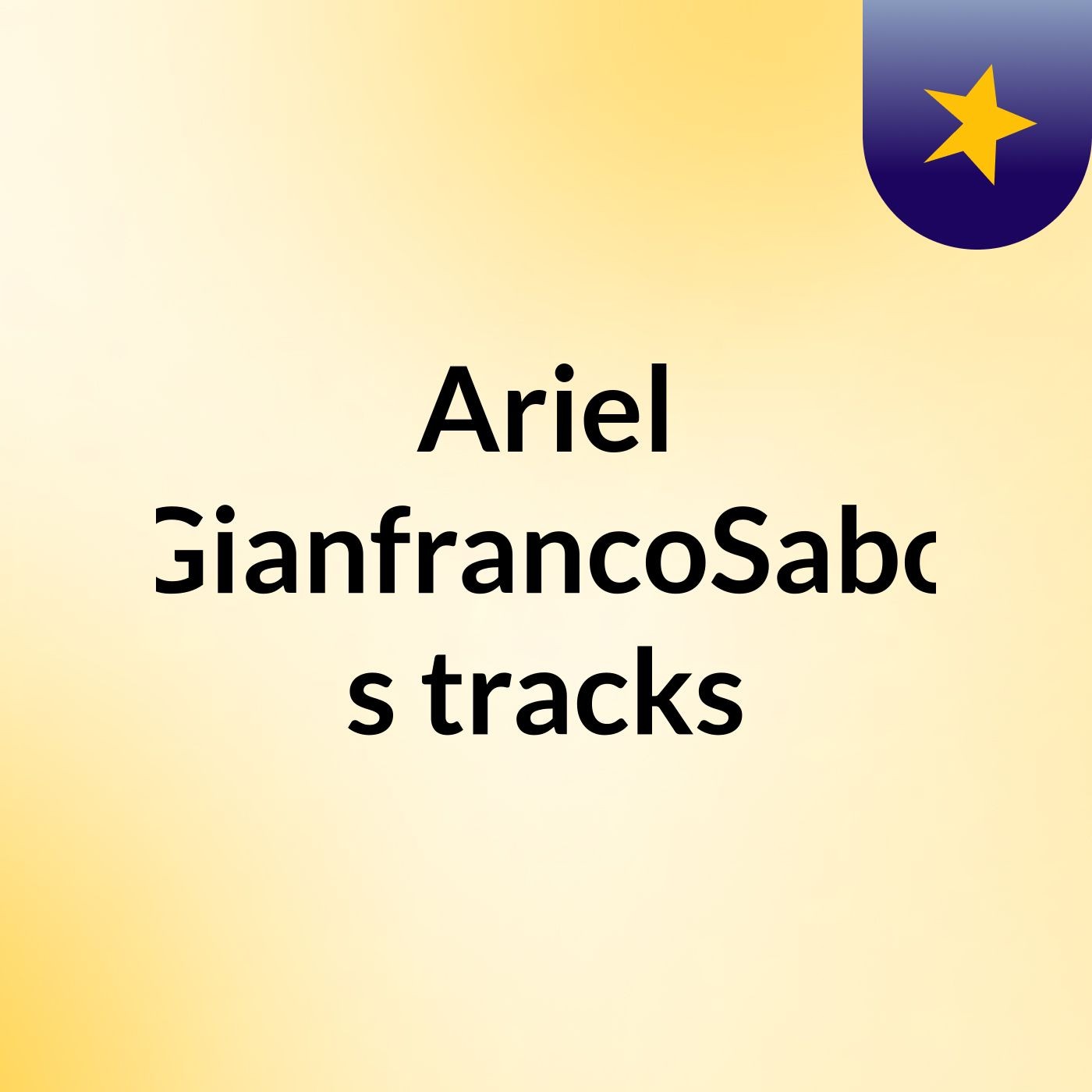 Ariel GianfrancoSabo's tracks
