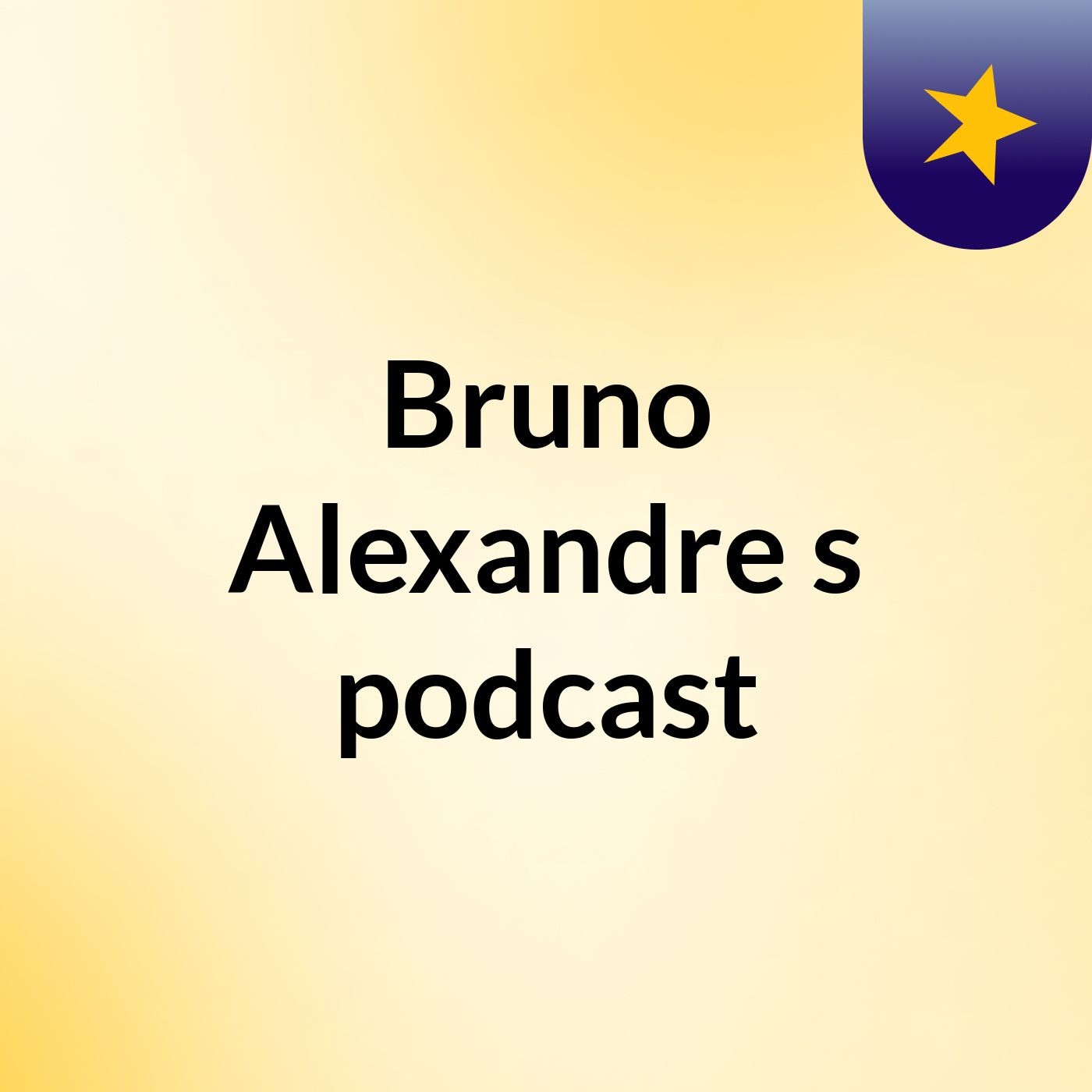 Bruno Alexandre's podcast