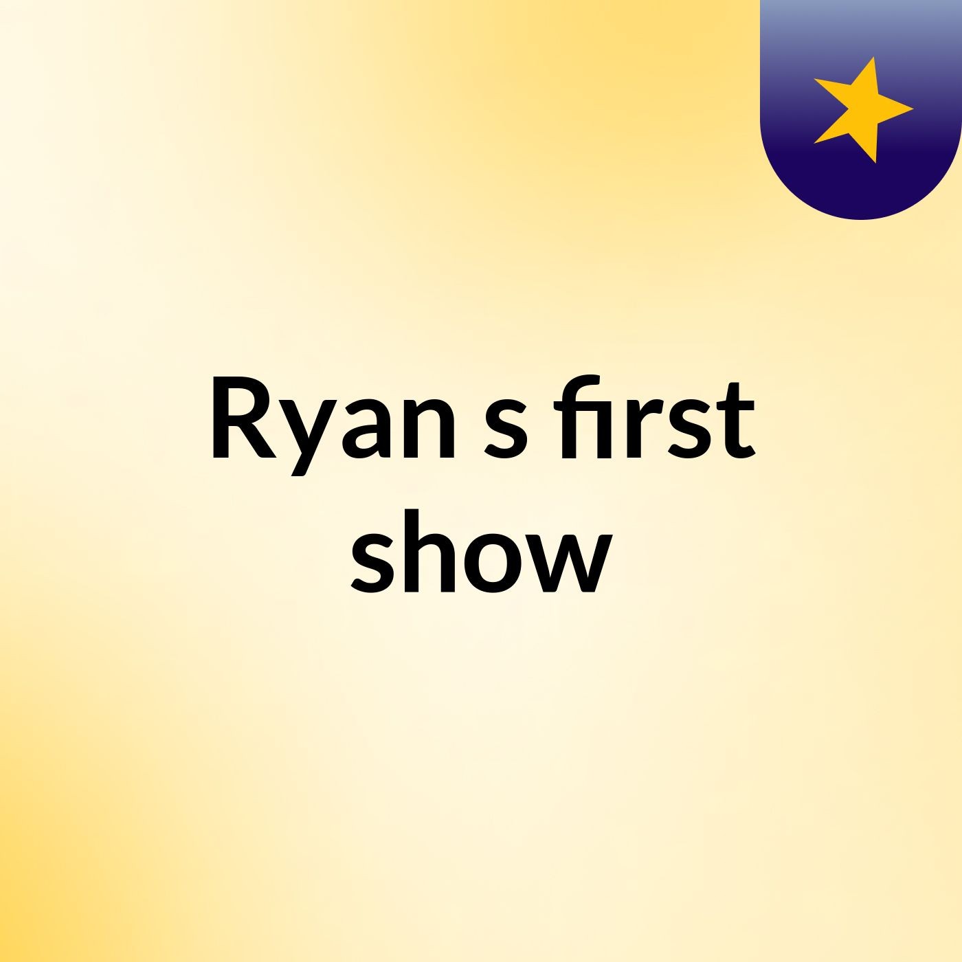 Ryan's first show