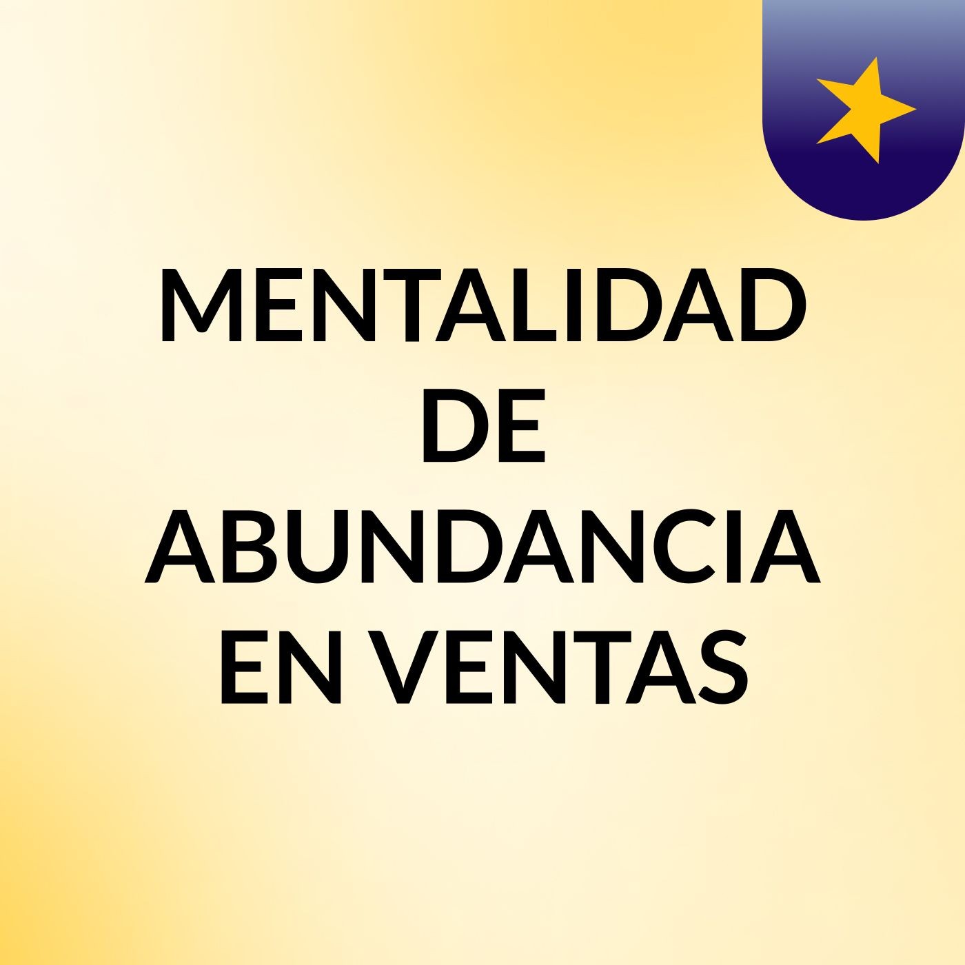 MENTALIDAD DE ABUNDANCIA EN VENTAS