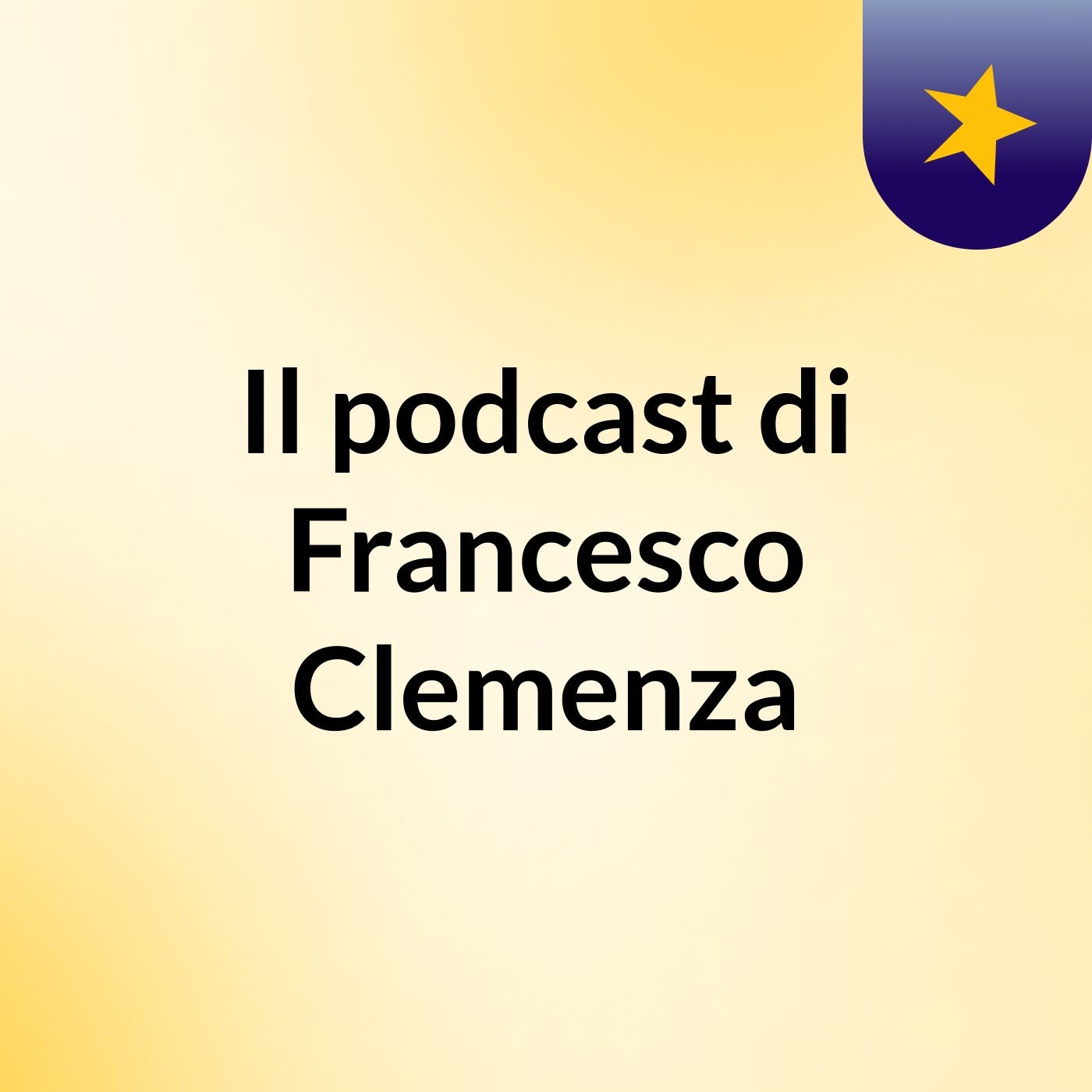 Il podcast di Francesco Clemenza
