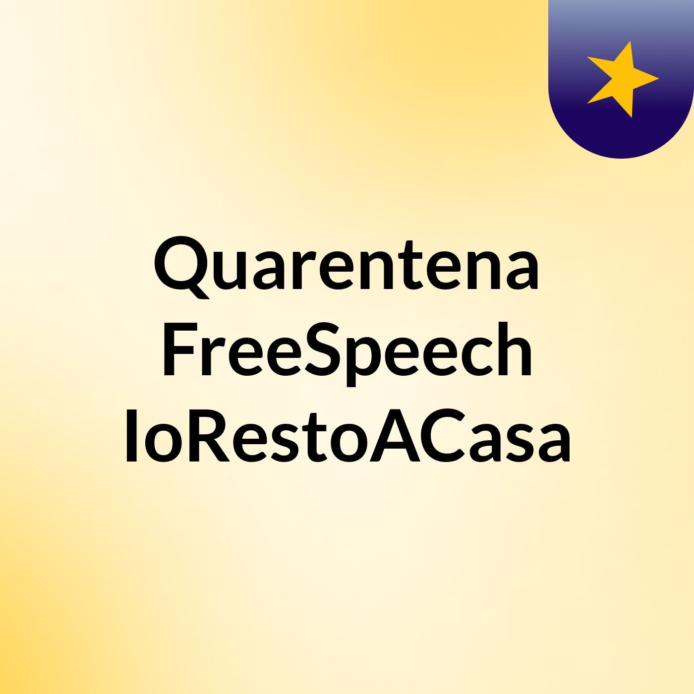 Quarentena FreeSpeech #IoRestoACasa