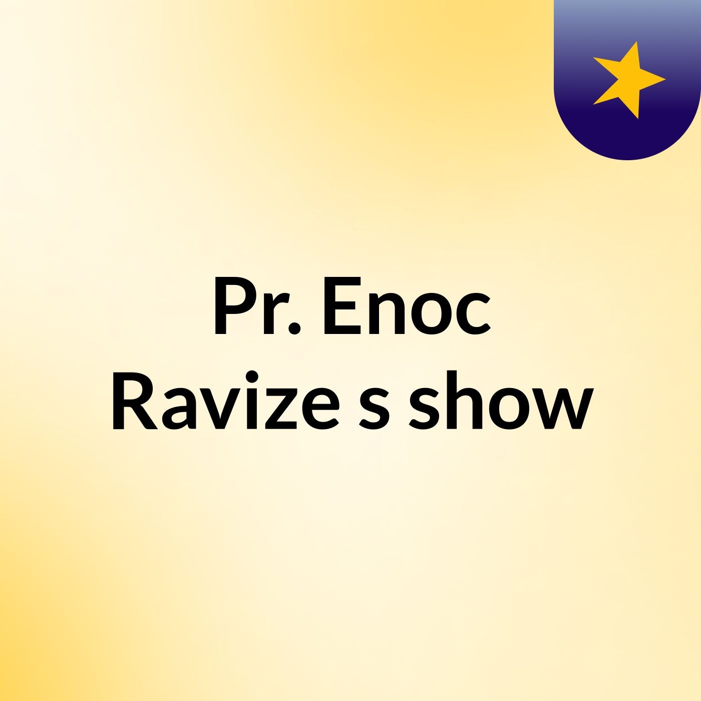 Pr. Enoc Ravize's show